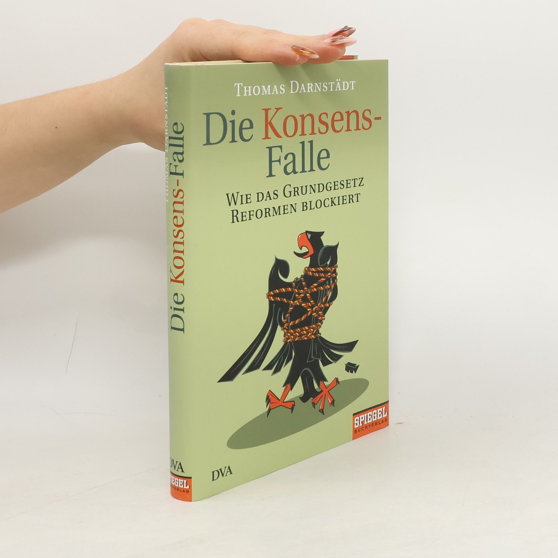 Thomas Darnstädt Die Konsensfalle