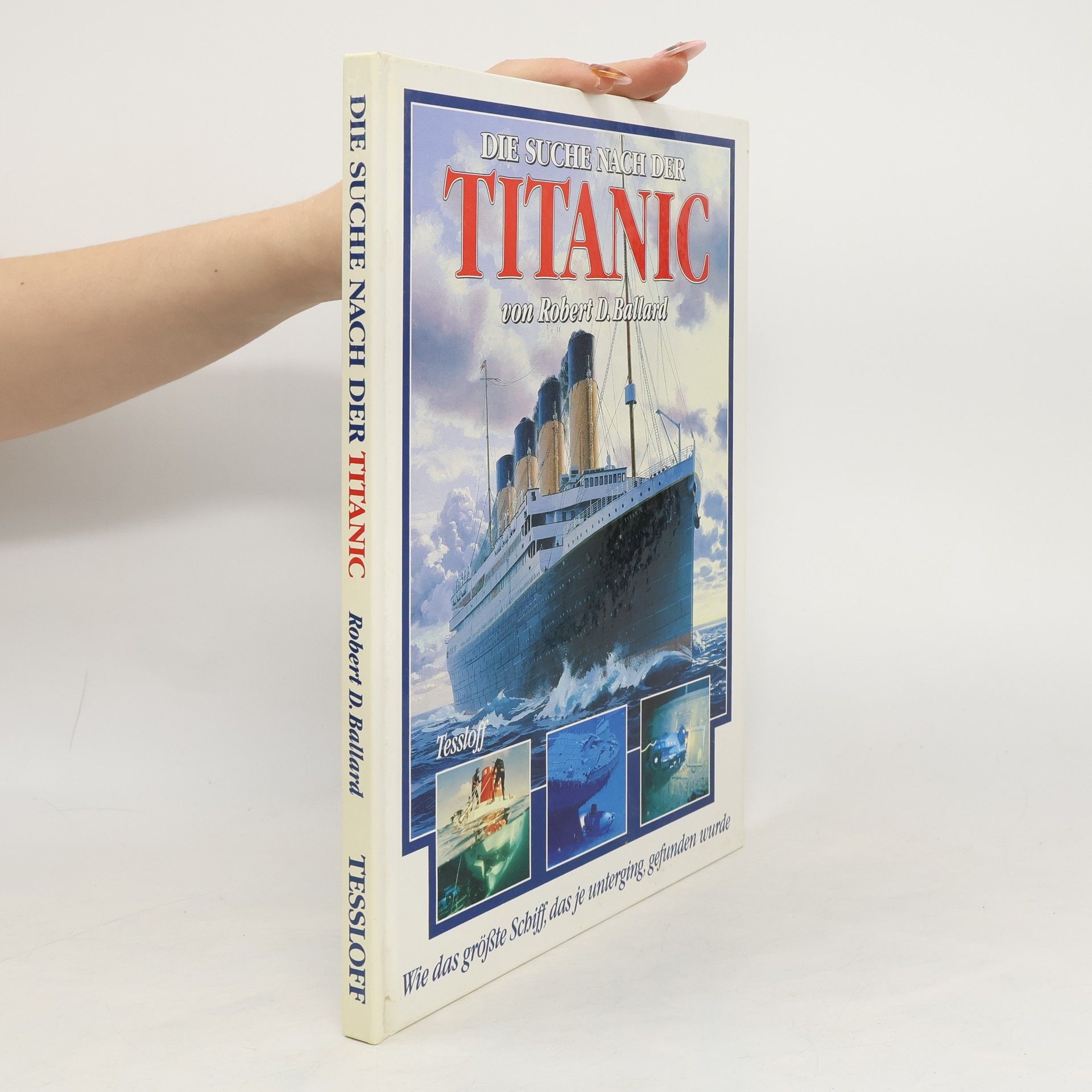 Robert Ballard Die Suche nach der Titanic