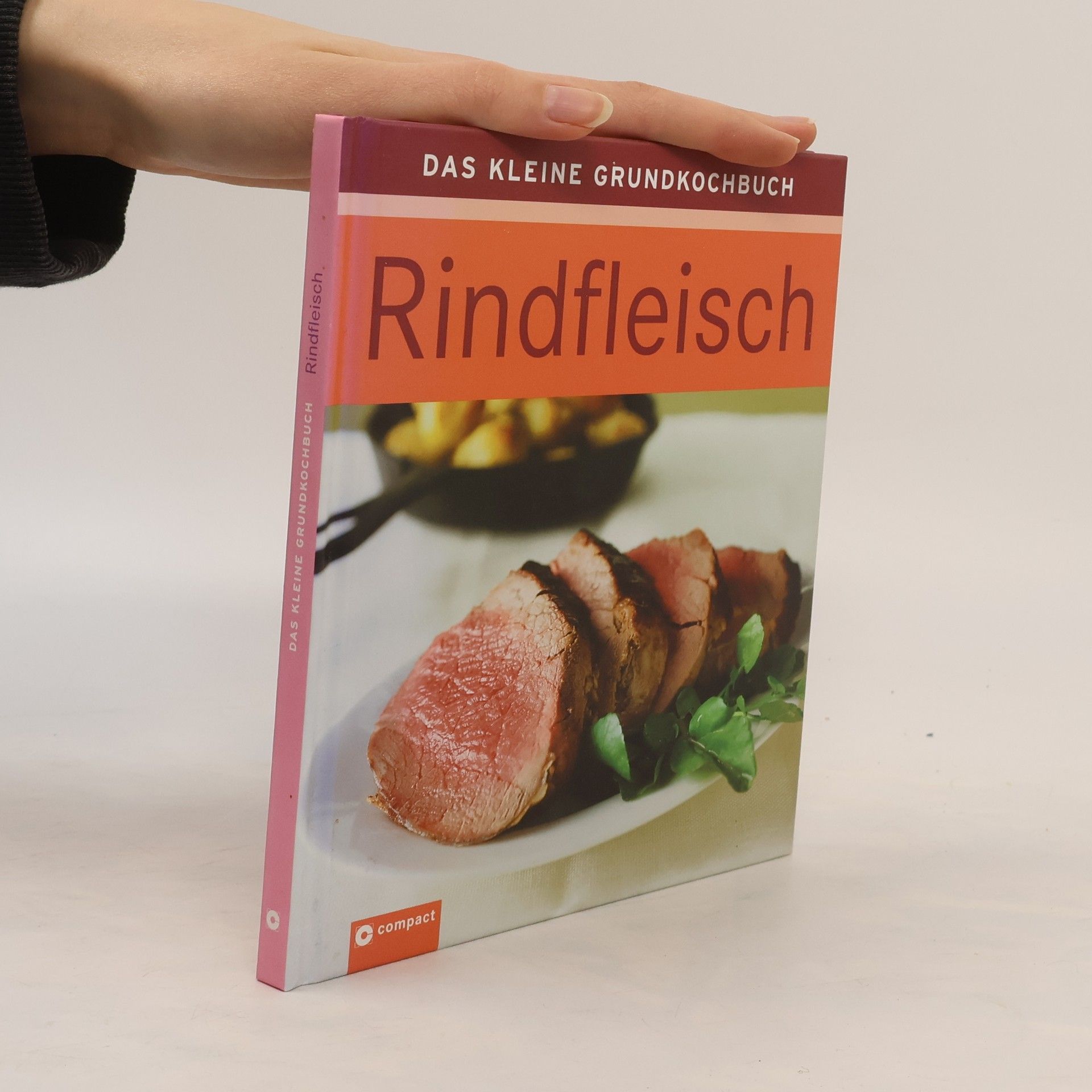 Angela Sendlinger Das kleine Grundkochbuch - Rindfleisch