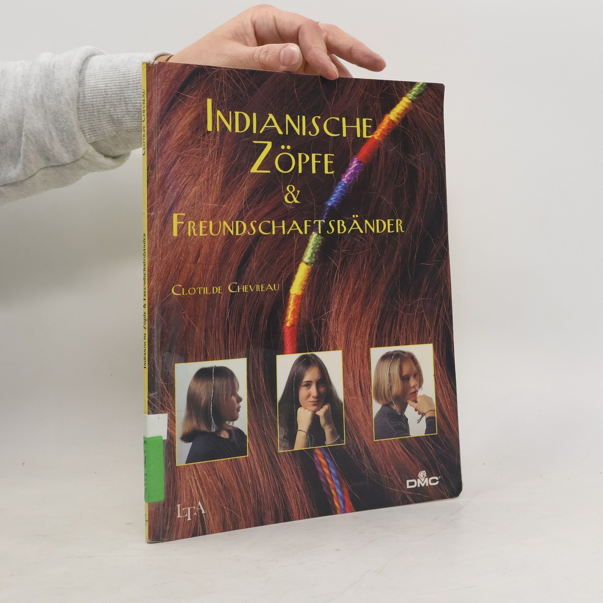 Clotilde Chevreau Indianische Zöpfe & Freundschaftsbänder