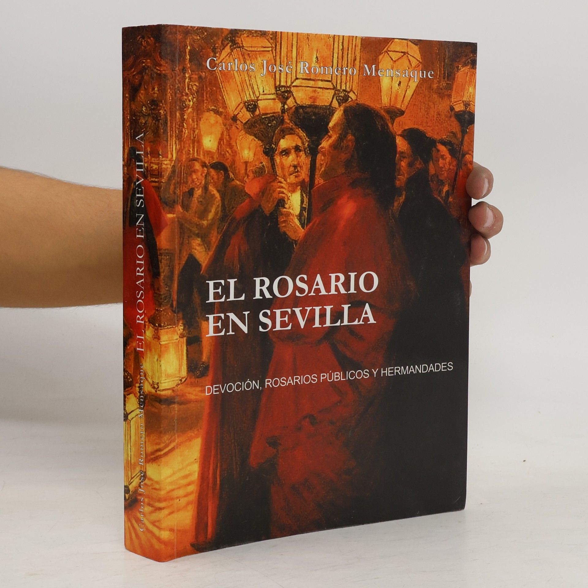 Carlos José Romero Mensaque El rosario en Sevilla