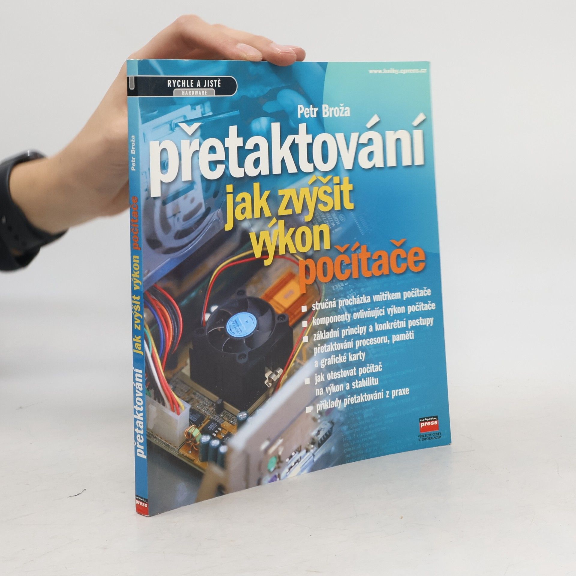 Petr Broža Přetaktování : jak zvýšit výkon počítače