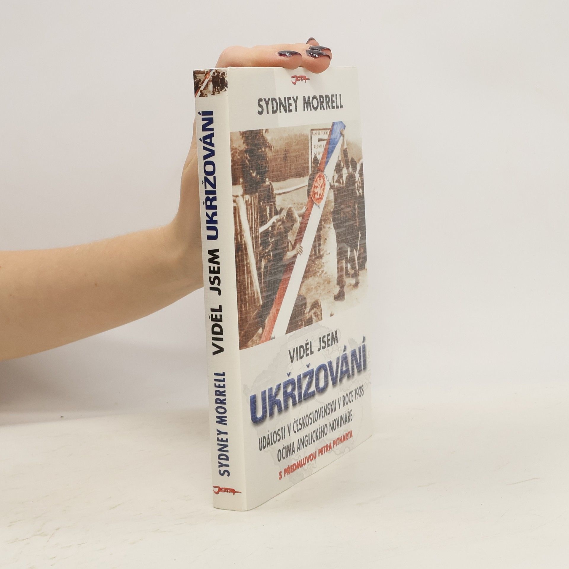 Viděl jsem ukřižování : události v Československu v roce 1938 očima anglického novináře