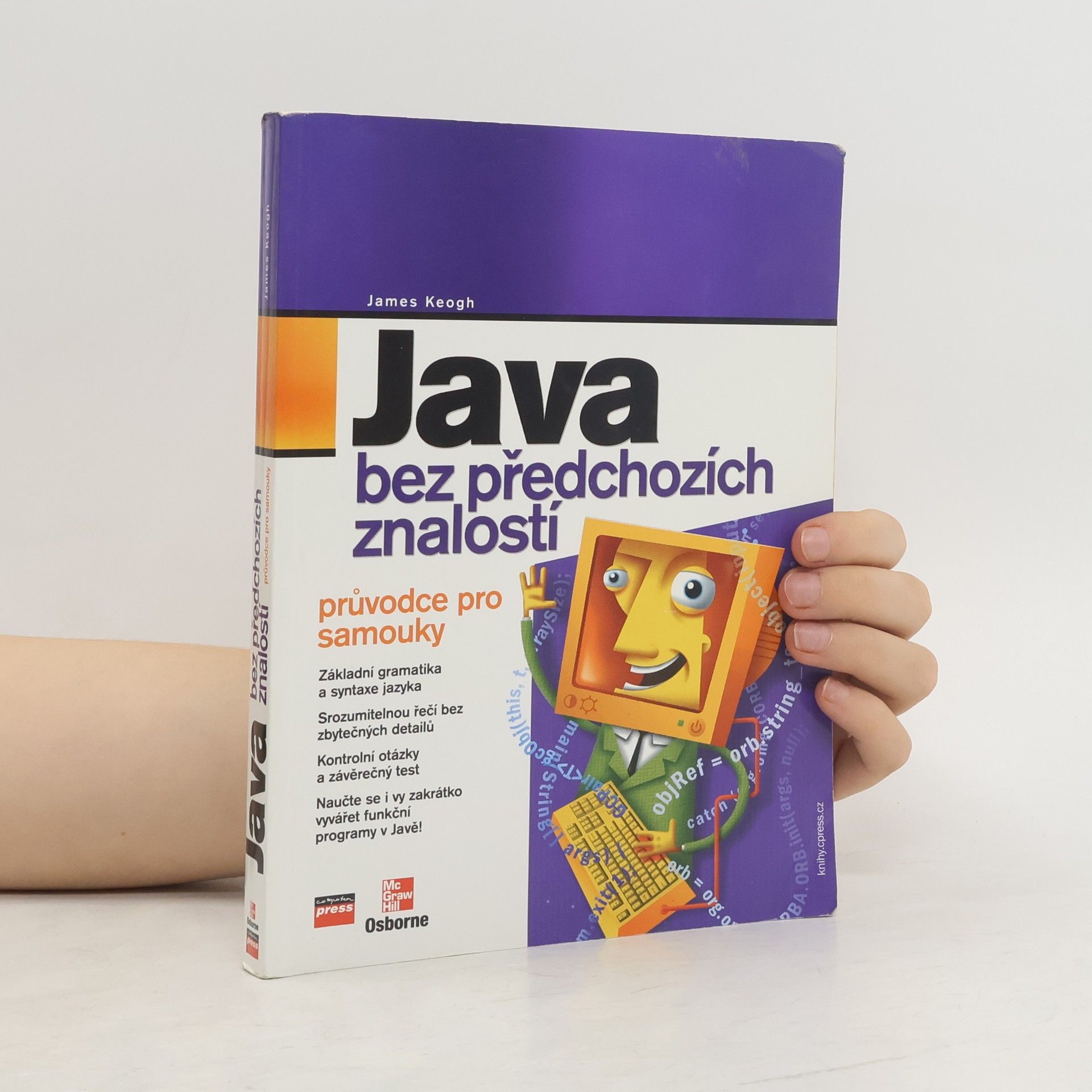 Jim Keogh Java bez předchozích znalostí. Průvodce pro samouky