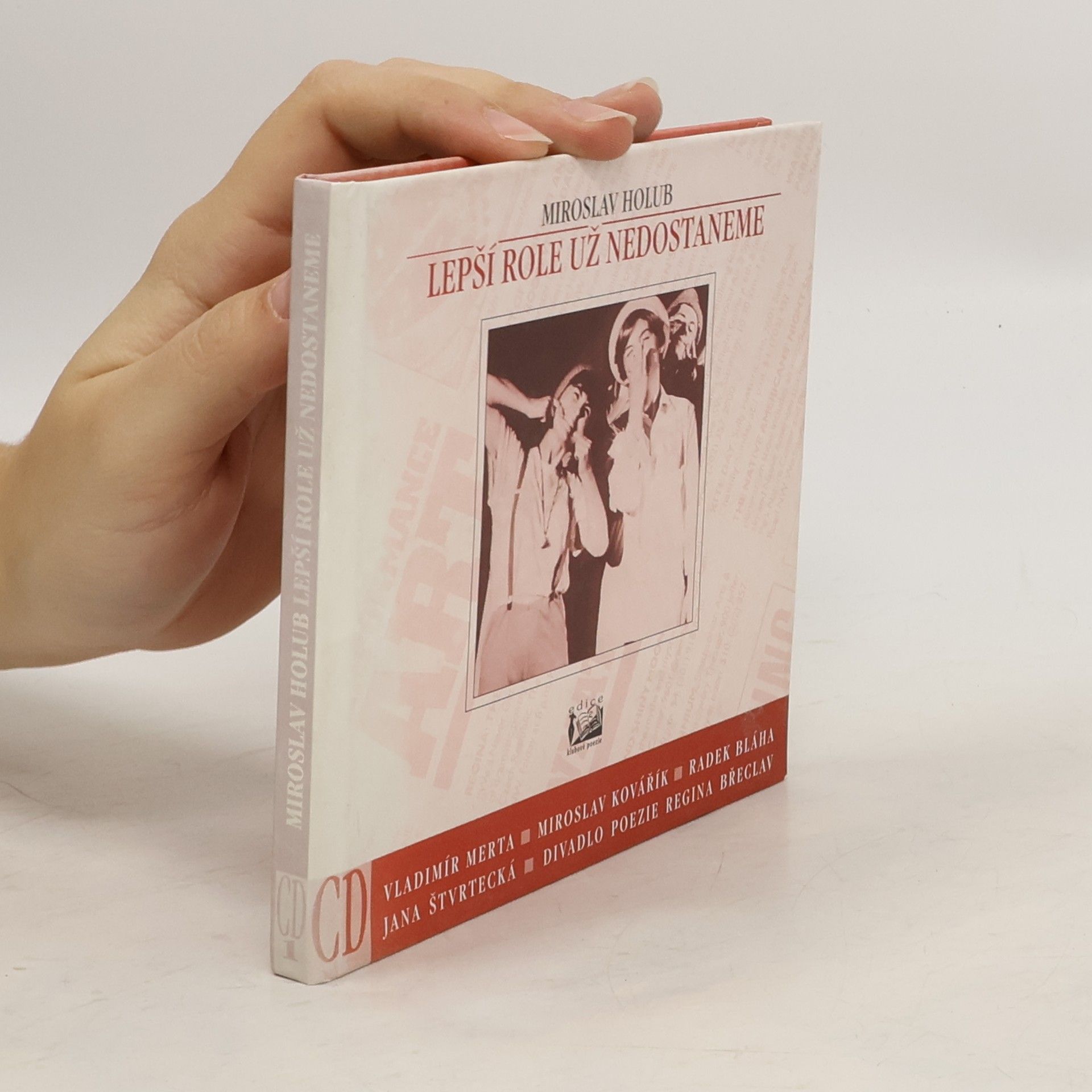 Miroslav Holub Lepší role už nedostaneme