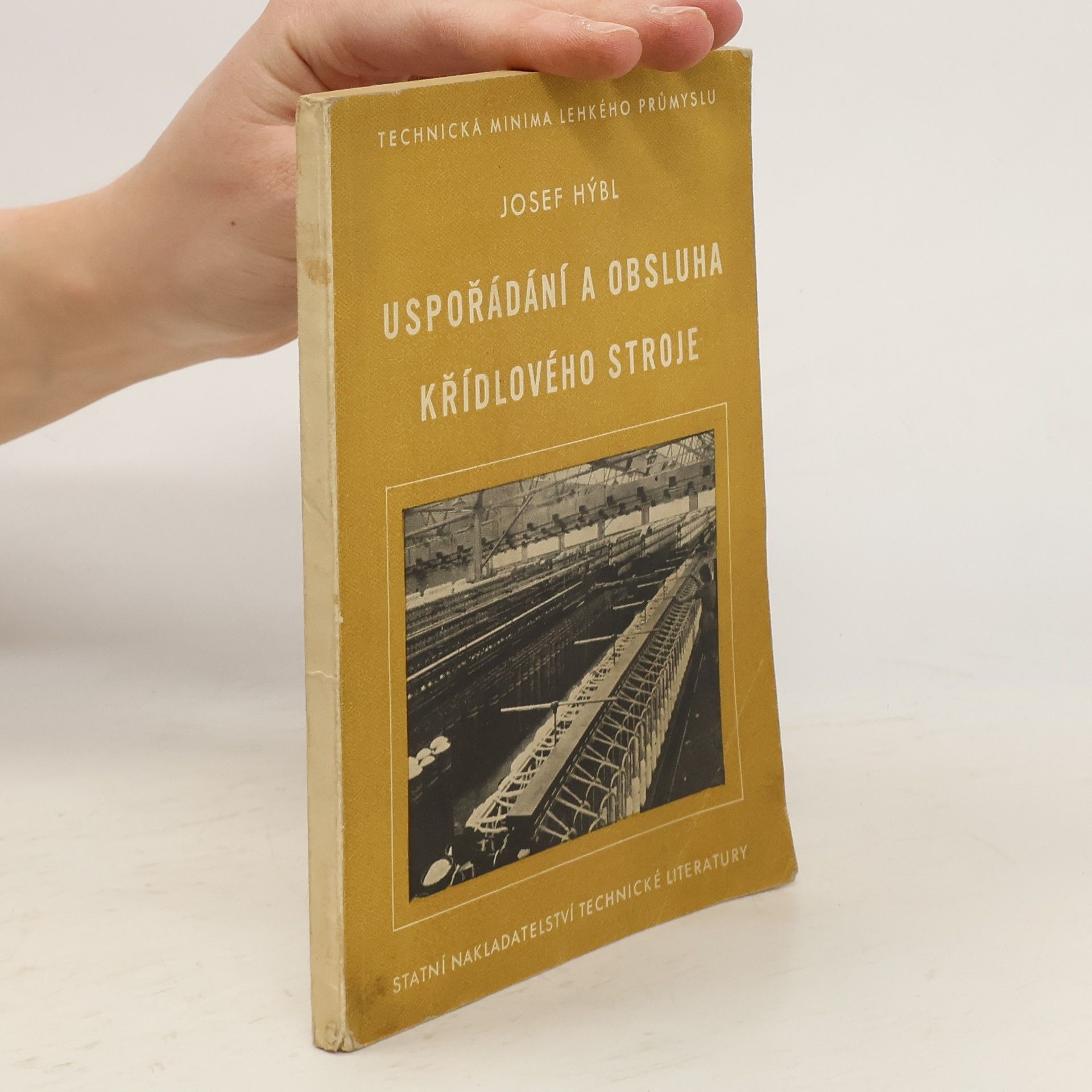 Josef Hýbl Uspořádání a obsluha křídlového stroje