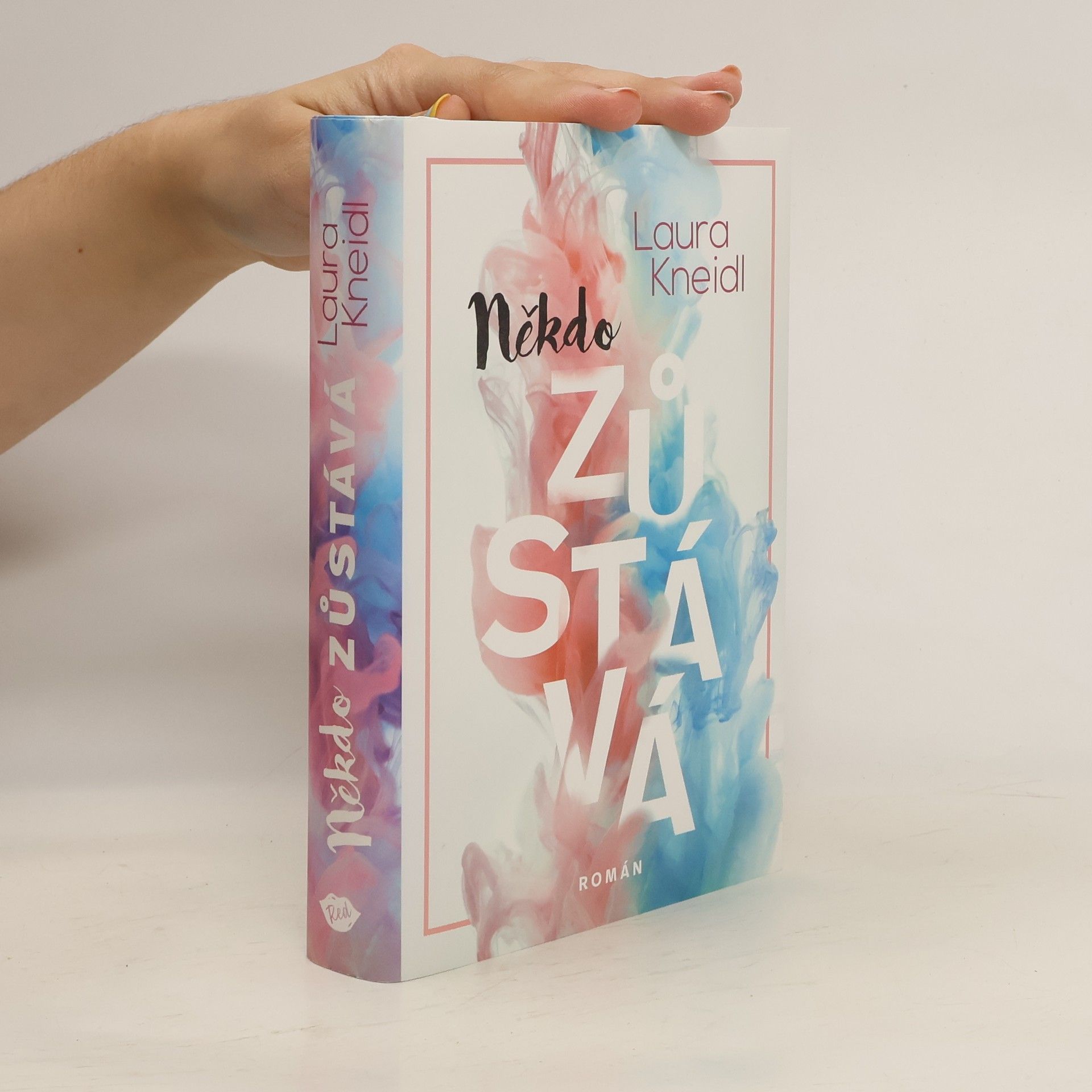 Laura Kneidl Někdo zůstává