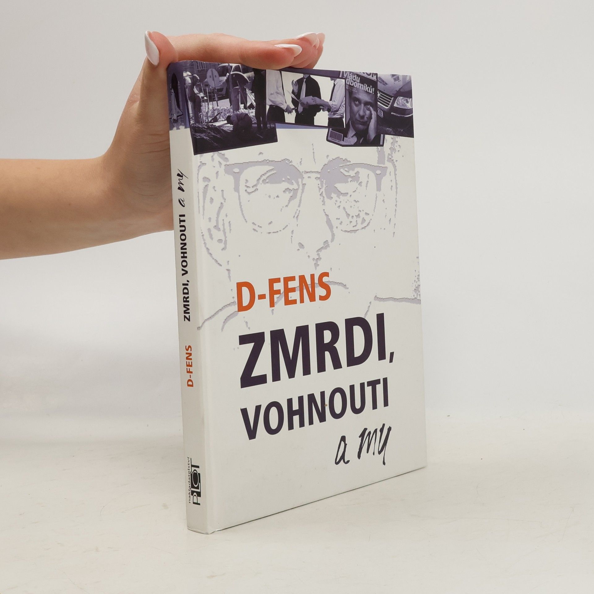 D. Fens Zmrdi, vohnouti a my