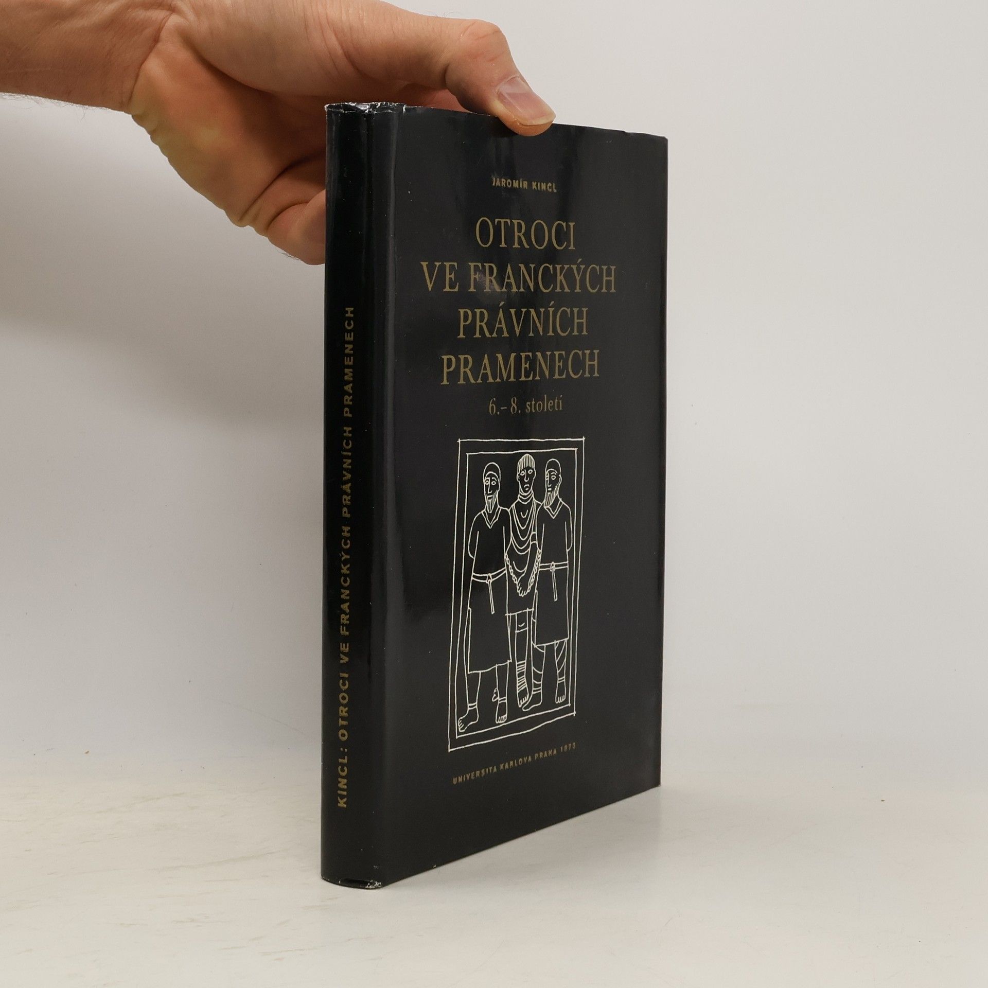 Jaromír Kincl Otroci ve franckých právních pramenech 6.-8. století