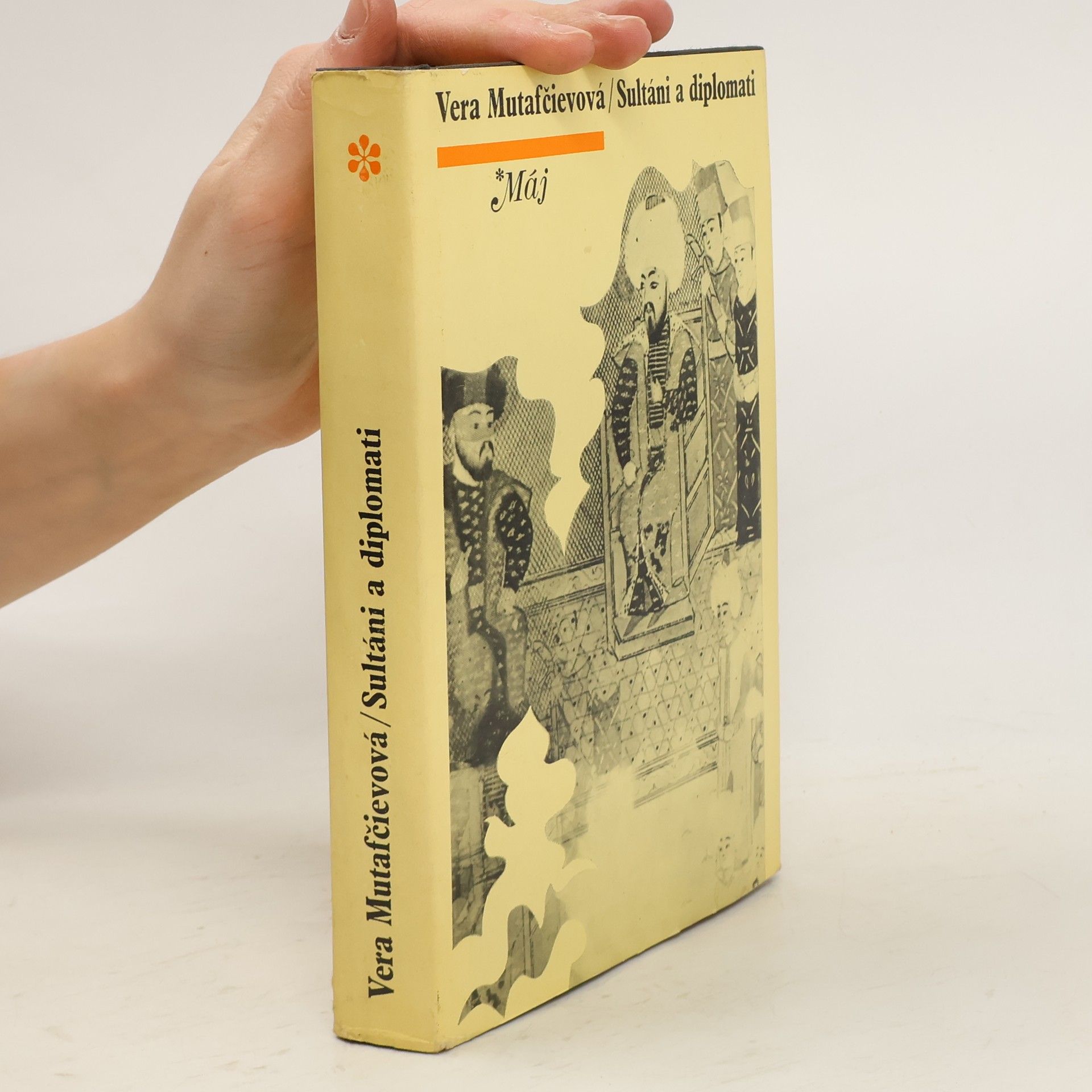 Vera Mutafčieva Sultáni a diplomati