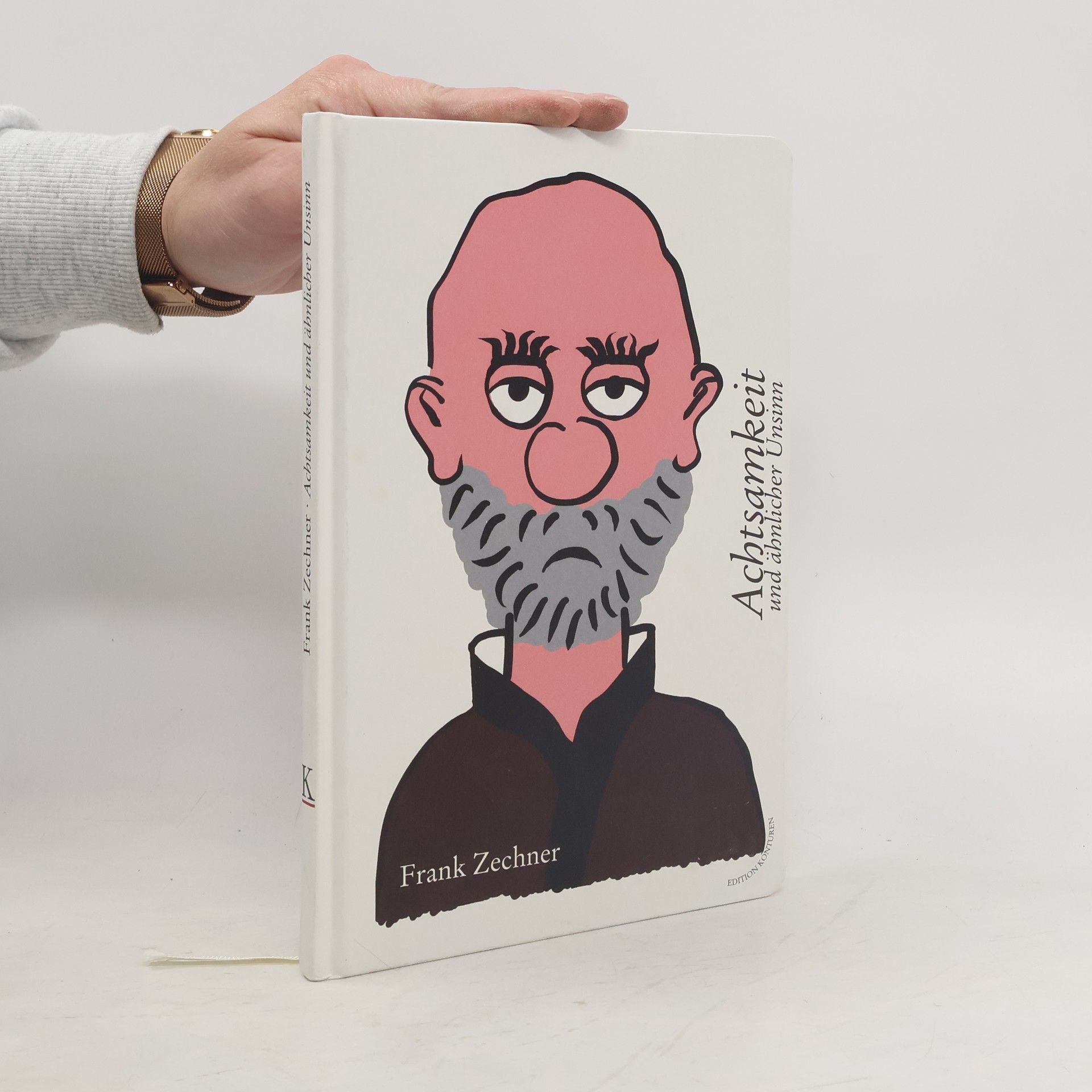 Achtsamkeit und ähnlicher Unsinn