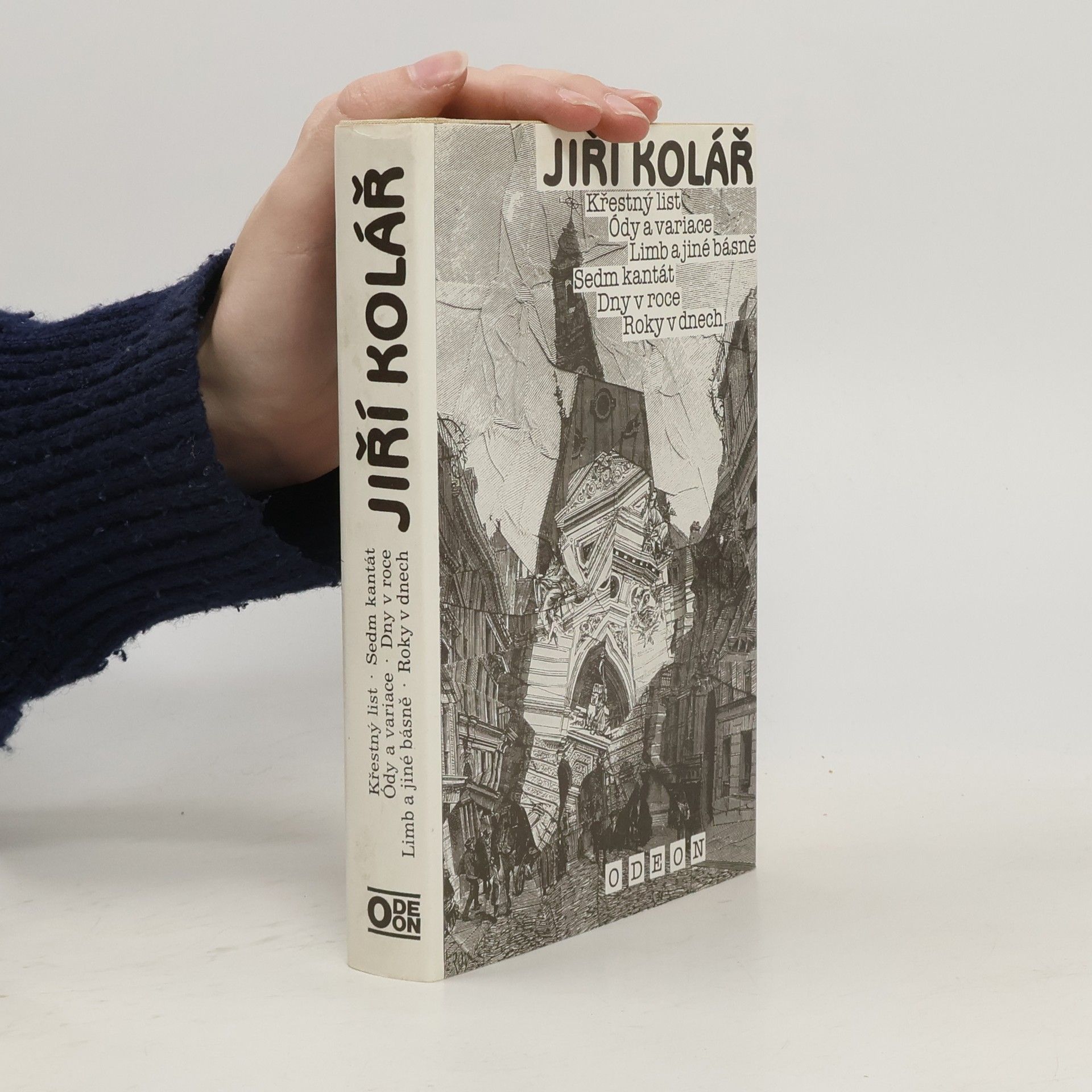 Jiří Kolář Křestný list. Ódy a variace. Limb a jiné básně. Sedm kantát. Dny v roce. Roky v dnech