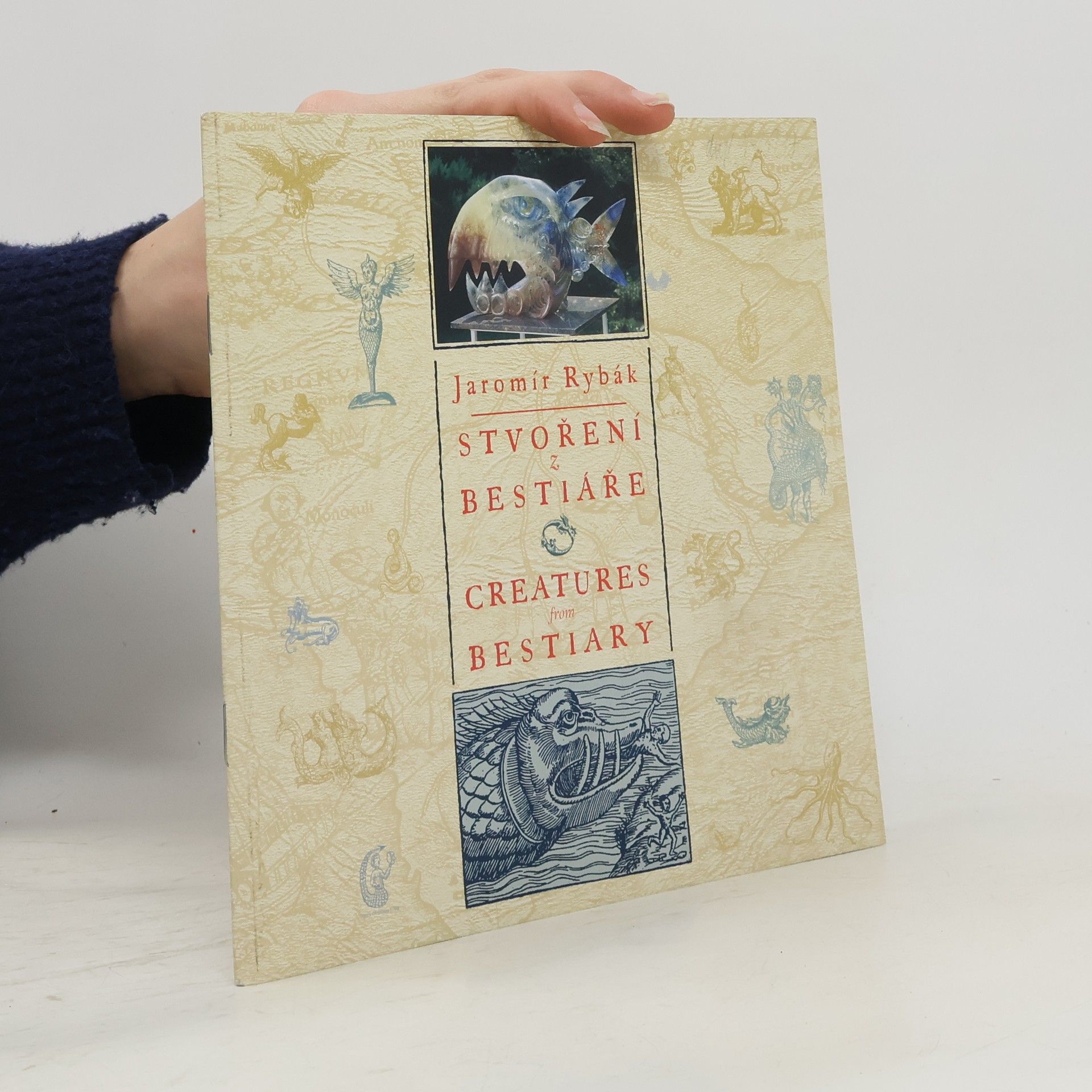 Jaromír Rybák Stvoření z bestiáře. Creatures from bestiary