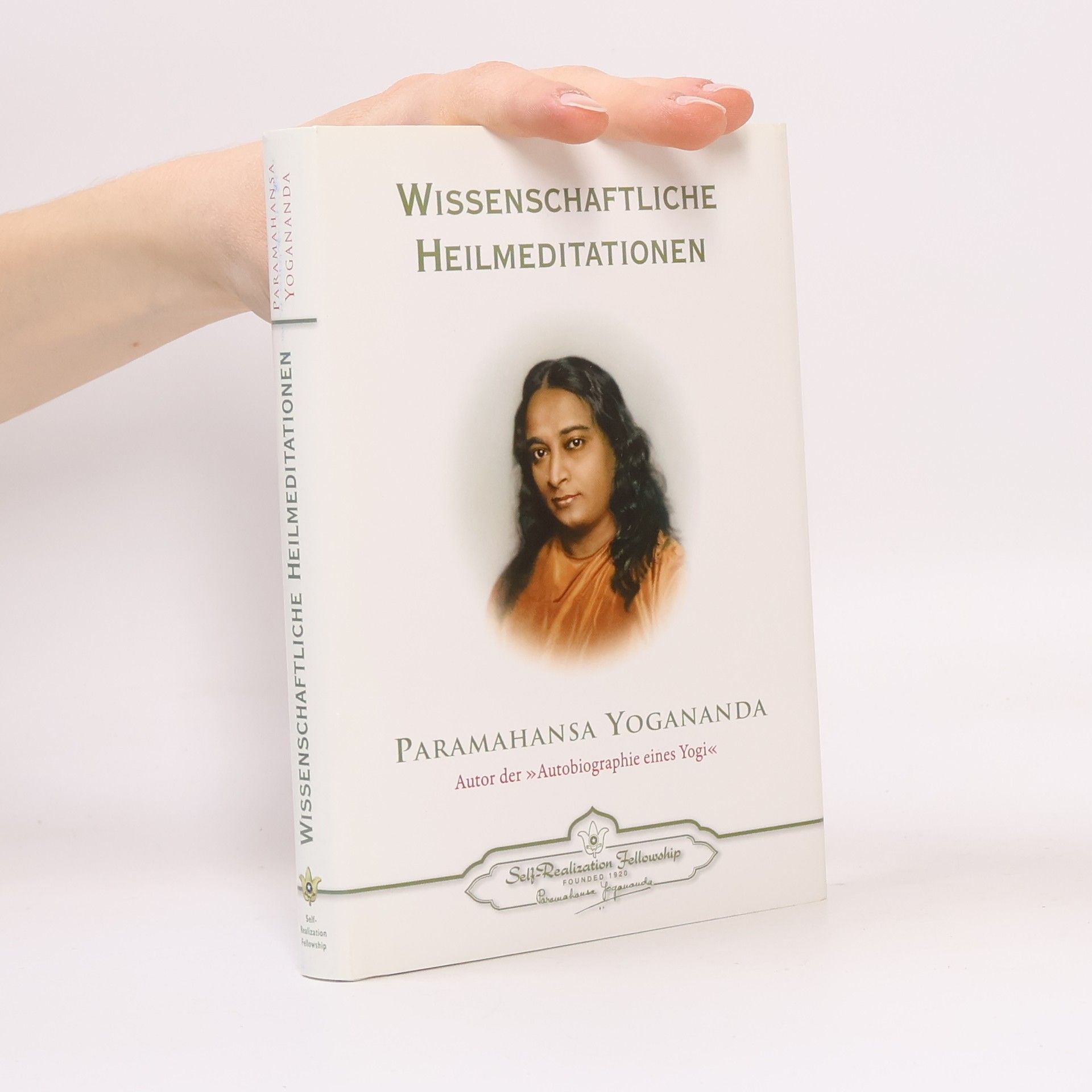 Paramahansa Yogananda Wissenschaftliche Heilmeditationen