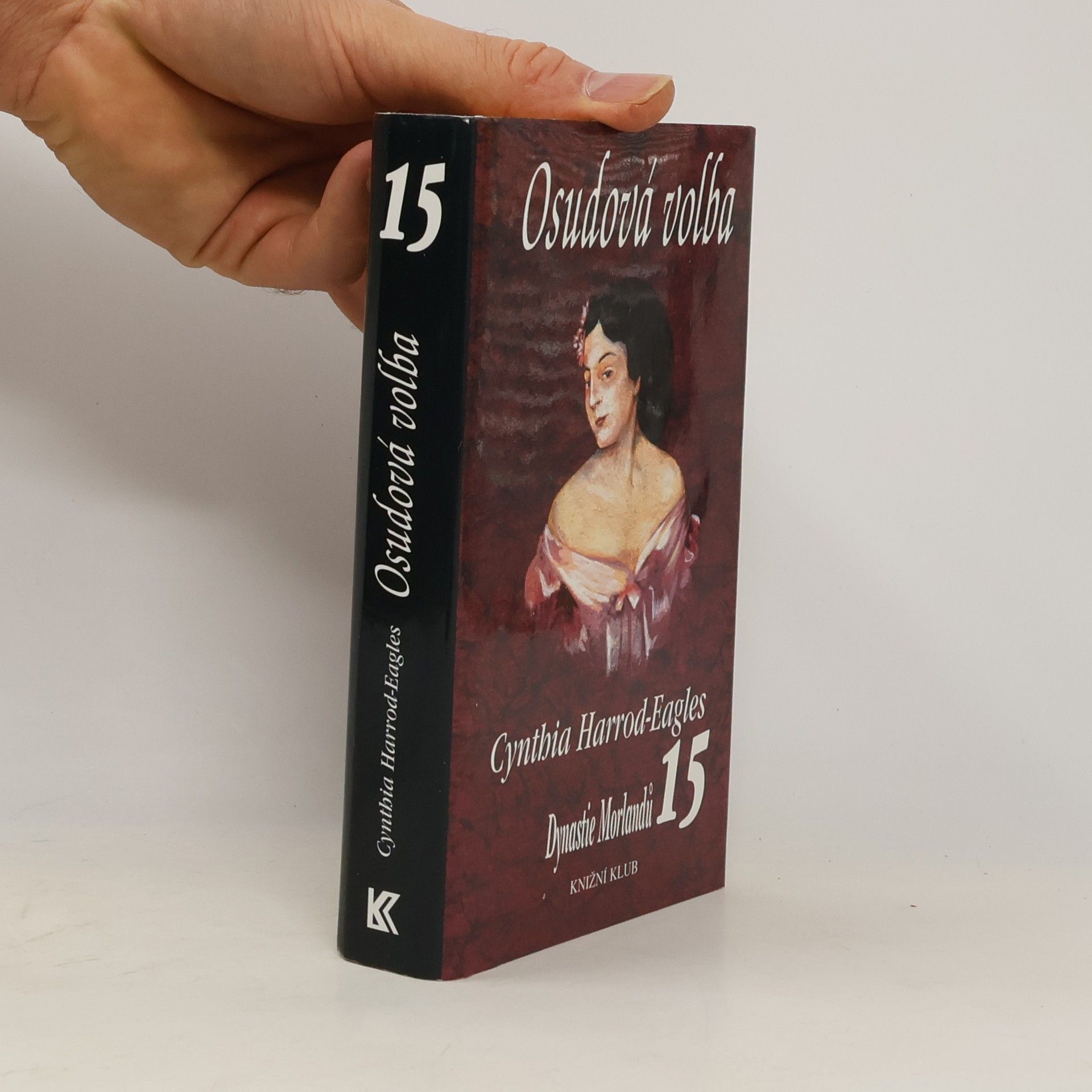 Cynthia Harrod-Eagles Osudová volba. Dynastie Morlandů. 15. díl