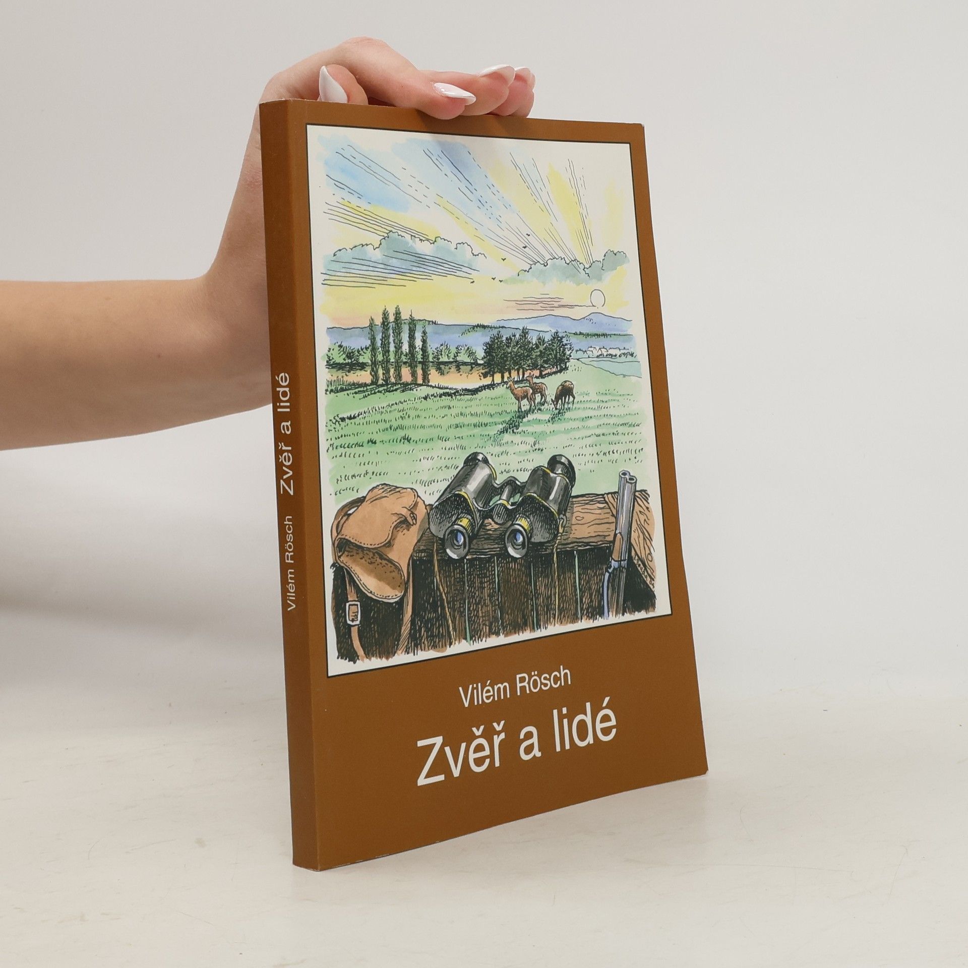 Vilém Rösch Zvěř a lidé