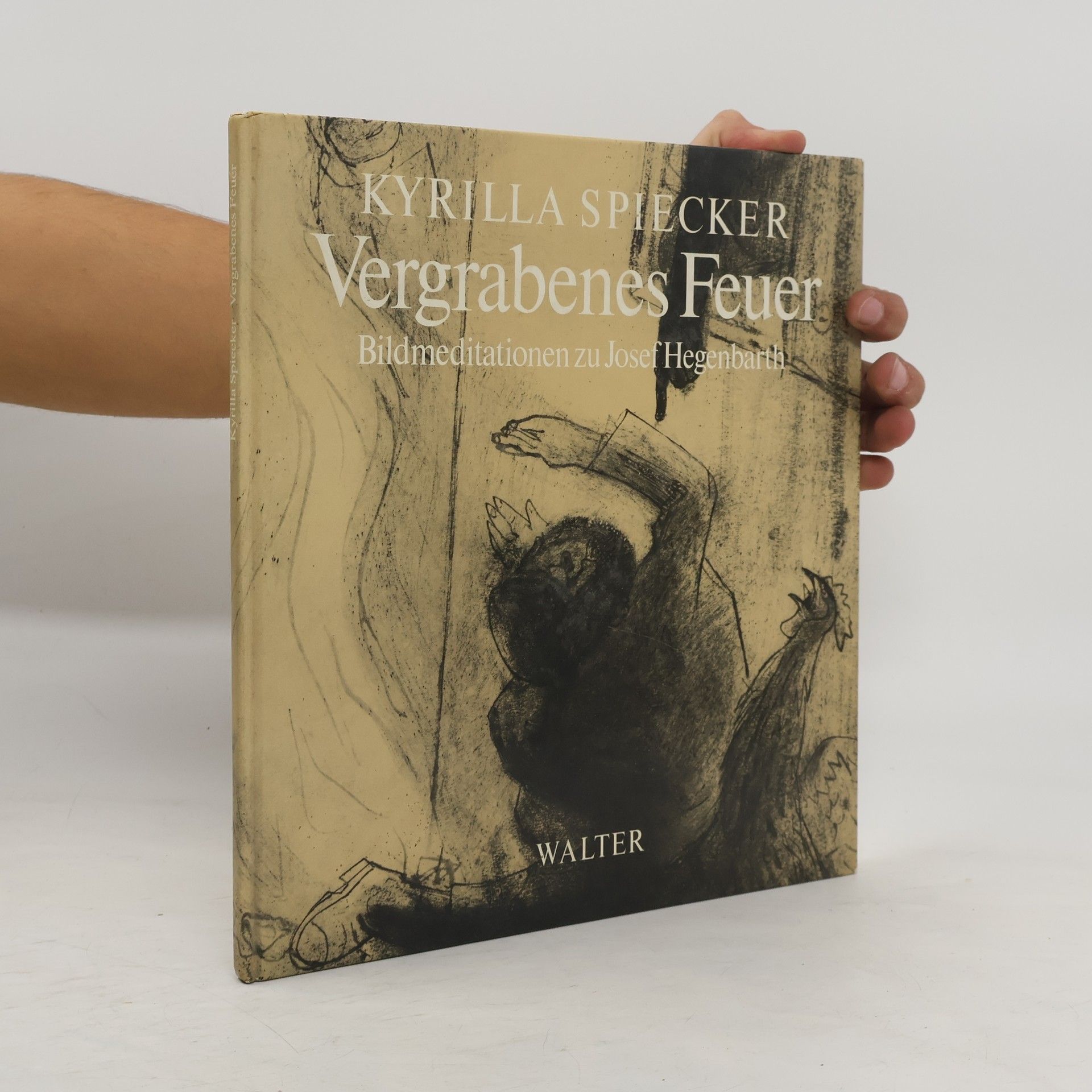 Kyrilla Spiecker Vergrabenes Feuer