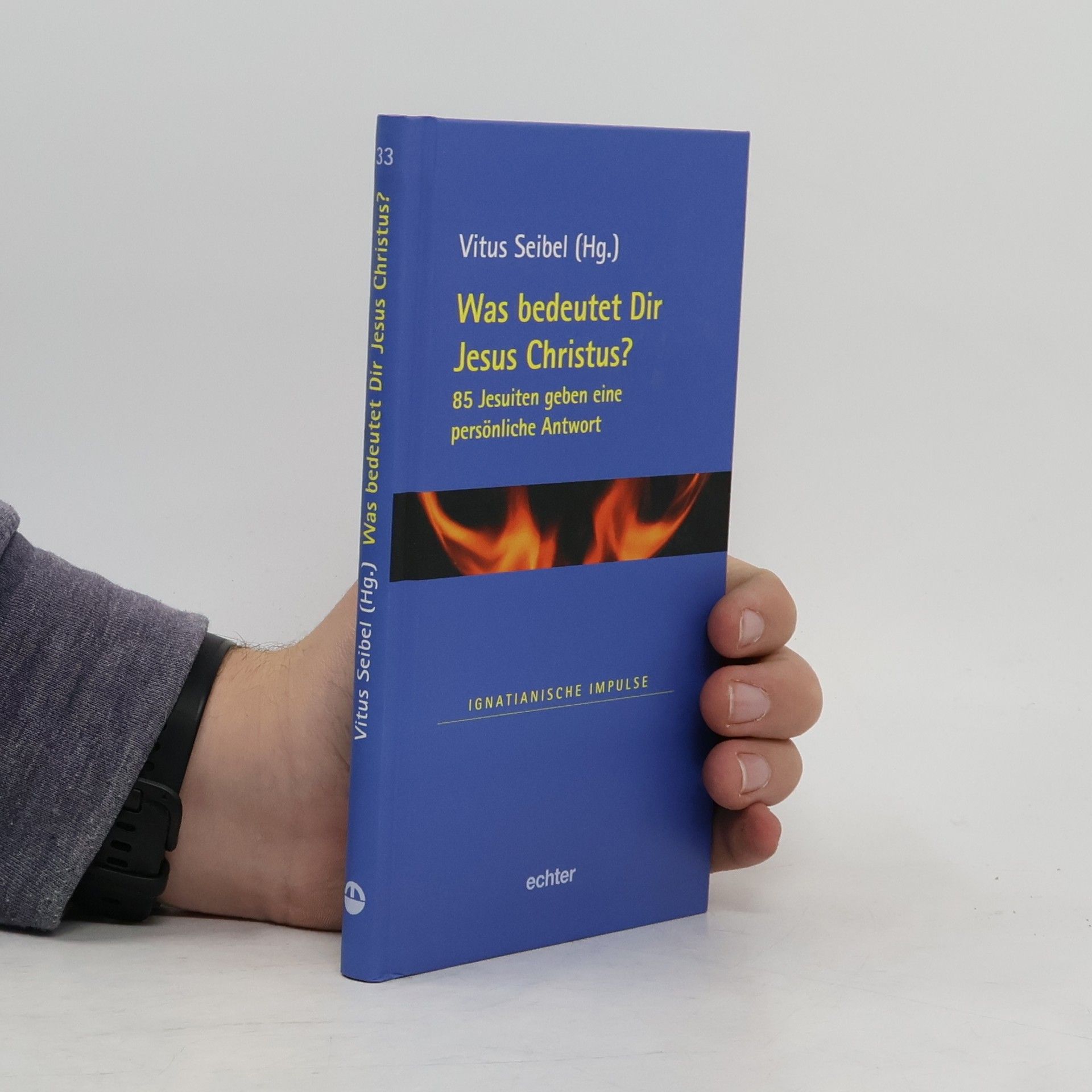 Vitus Seibel Was bedeutet Dir Jesus Christus?
