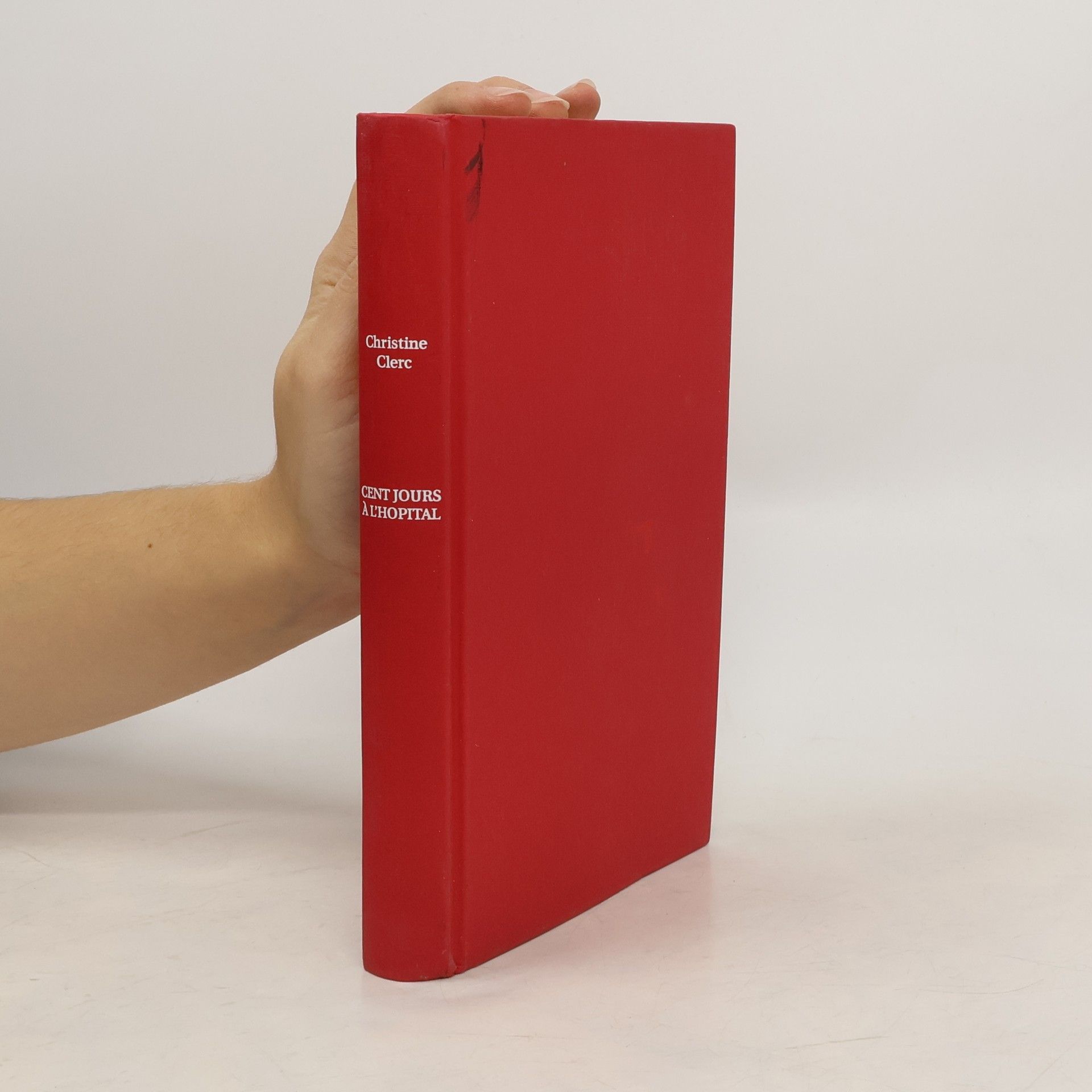 Cent jours à l'hôpital : chronique d'un séjour forcé