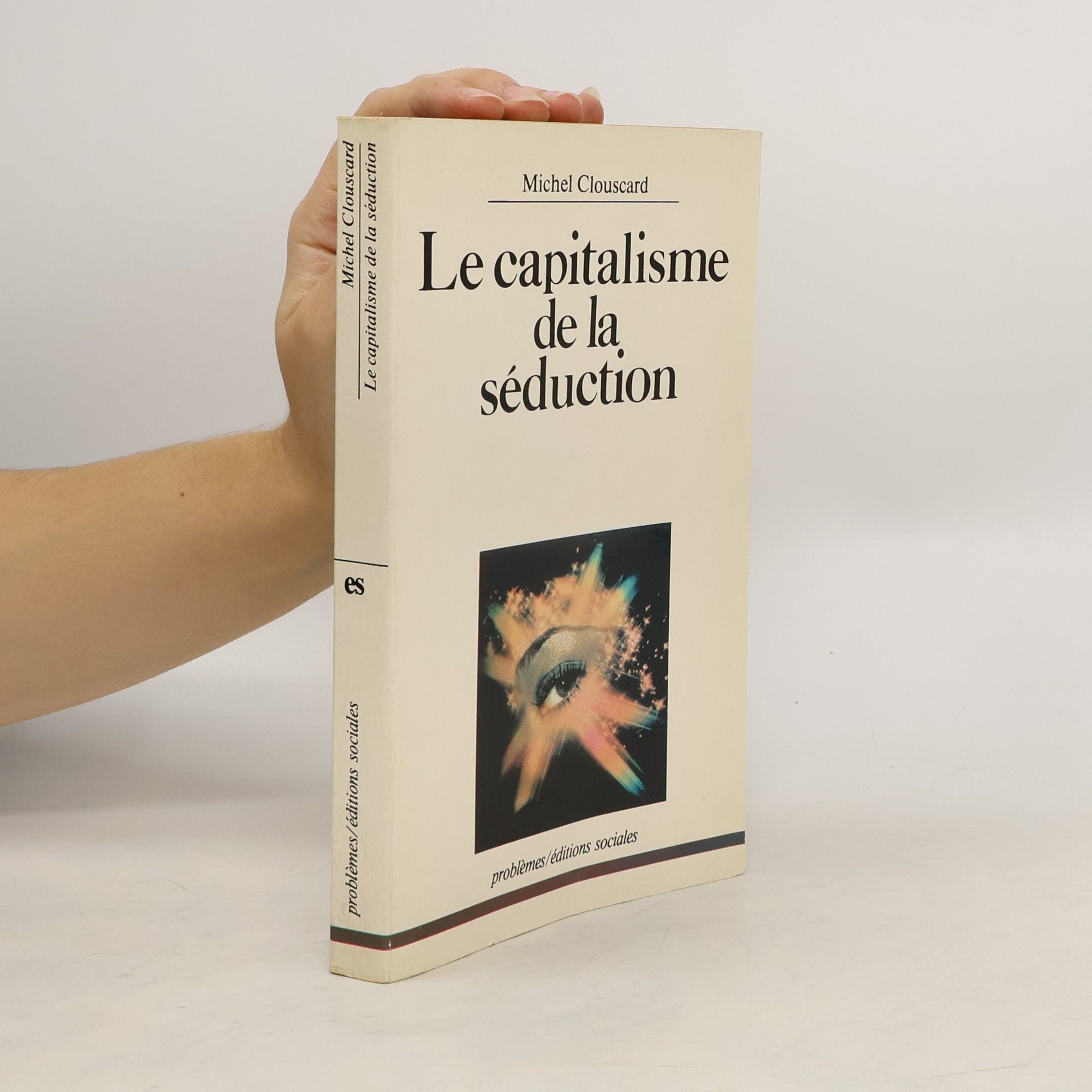 Michel Clouscard Capitalisme de la séduction