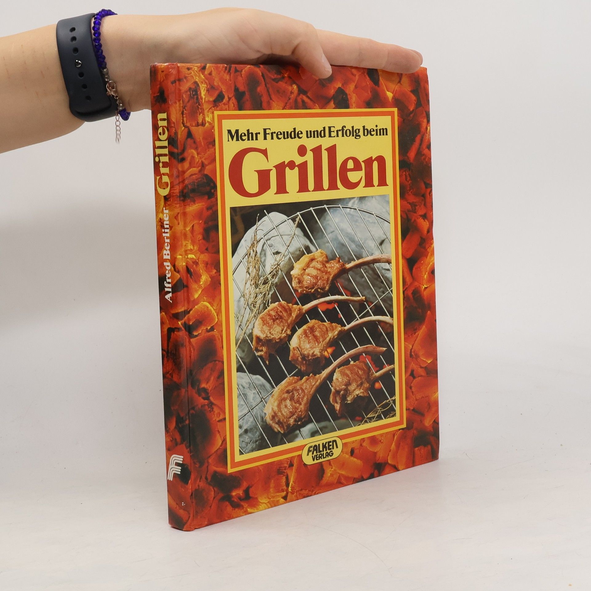 Alfred Berliner Mehr Freude und Erfolg beim Grillen