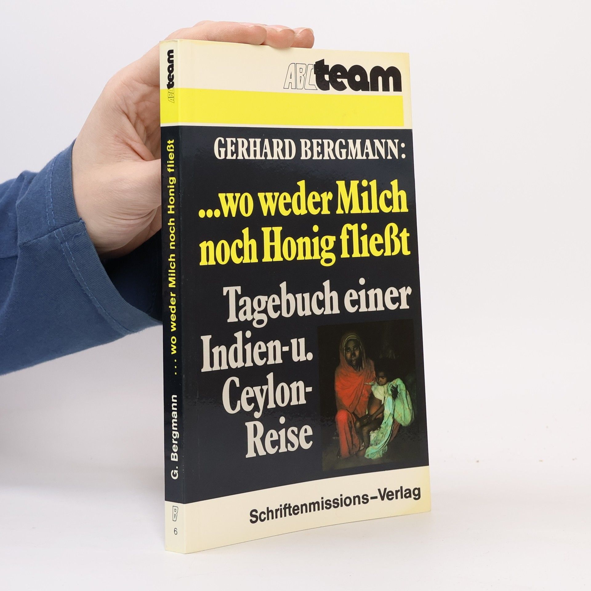 Gerhard Bergmann Wo weder Milch noch Honig fliesst
