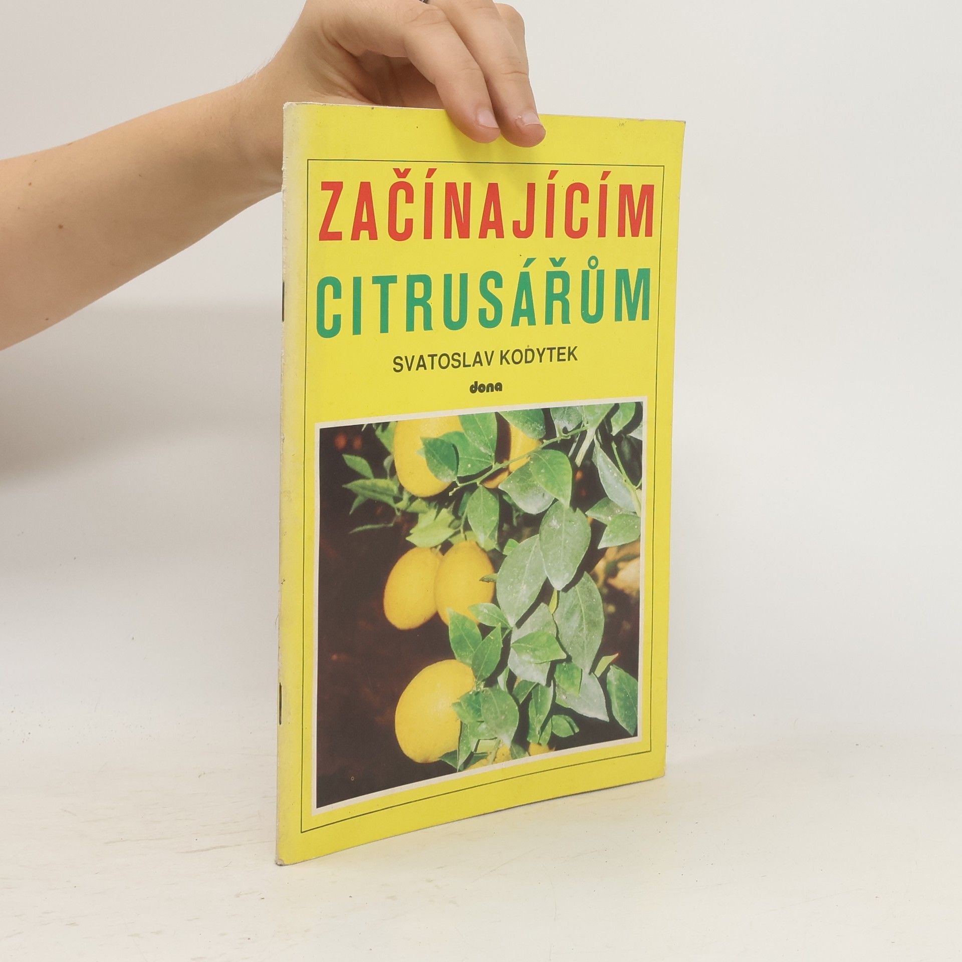 Karel Hošna Začínajícím citrusářům