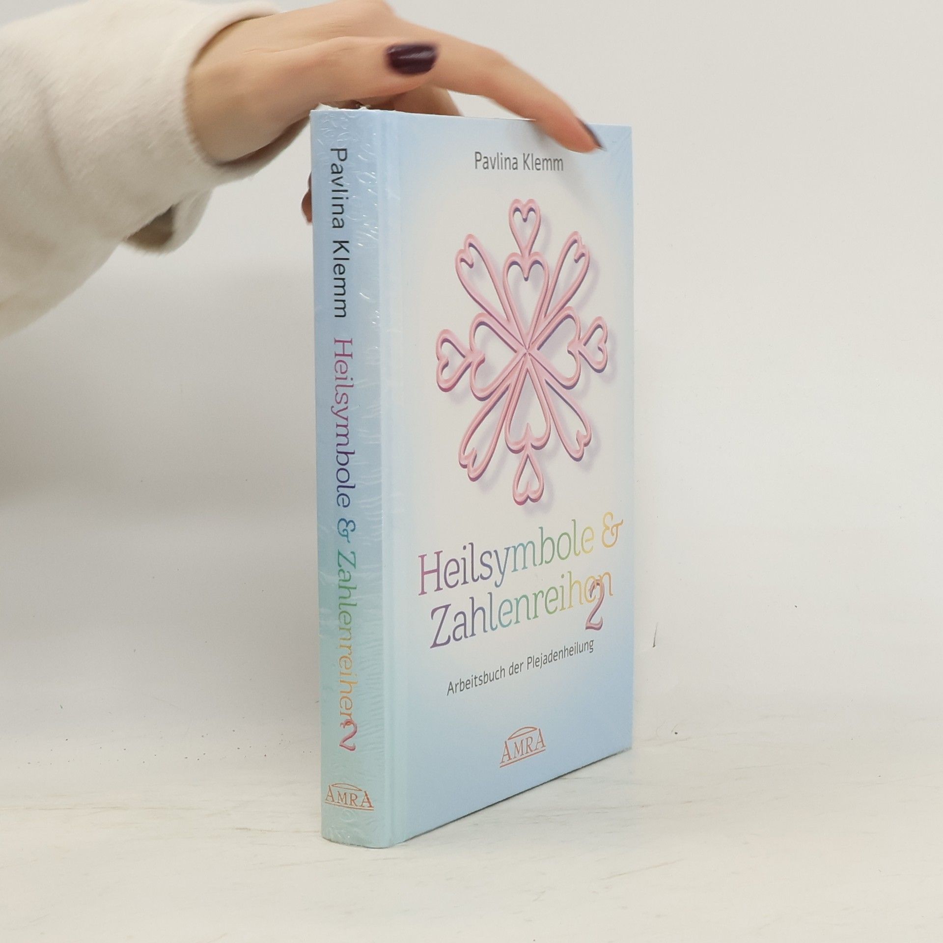 Heilsymbole & Zahlenreihen Band 2: Das neue Arbeitsbuch der Plejadenheilung (von der SPIEGEL-Bestseller-Autorin)