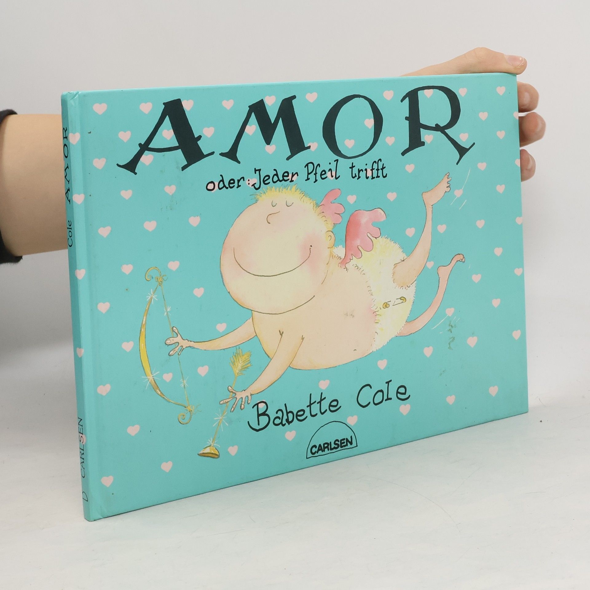 Babette Cole Amor oder Jeder Pfeil trifft