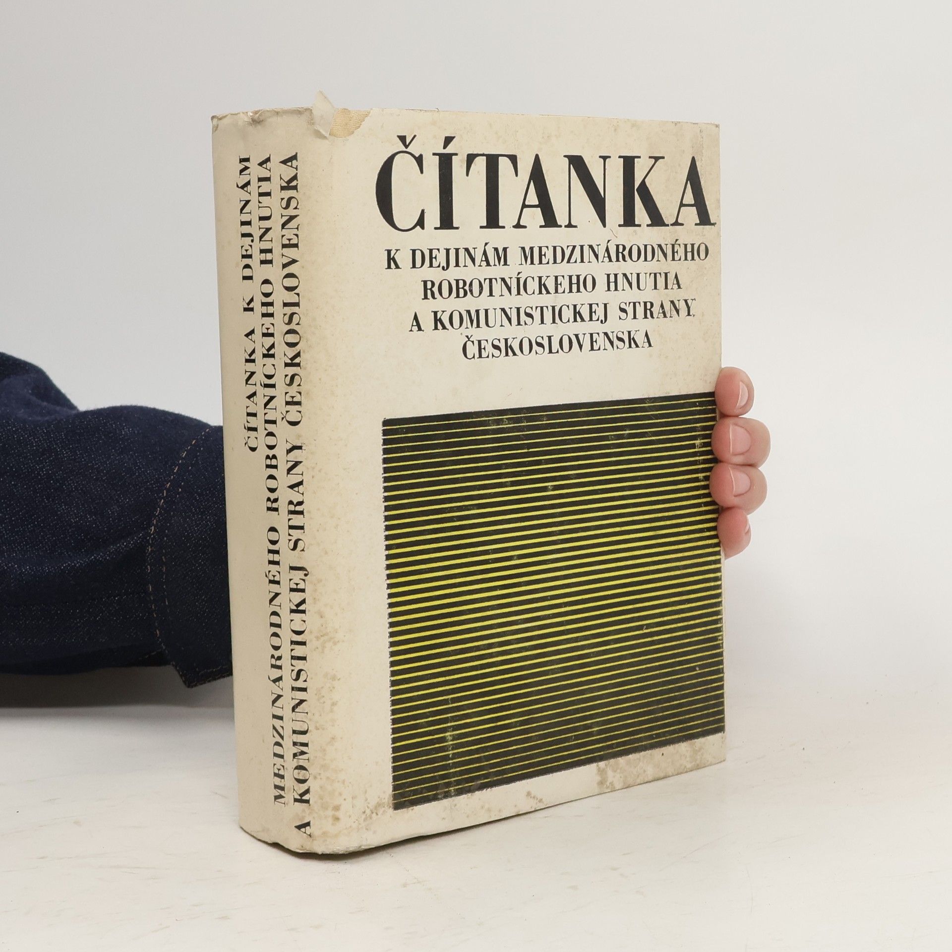 Various authors Čítanka k dejinám medzinárodného robotníckeho hnutia a komunistickej strany Československa