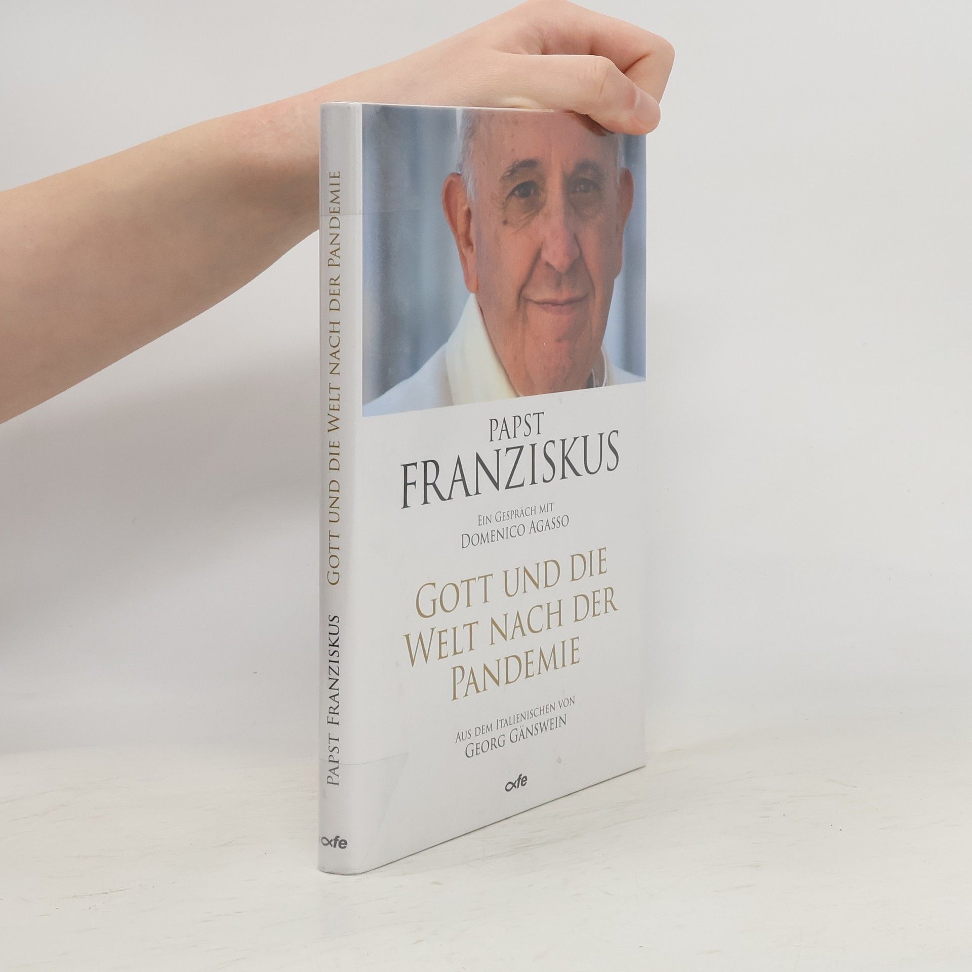 Papež František Gott und die Welt nach der Pandemie