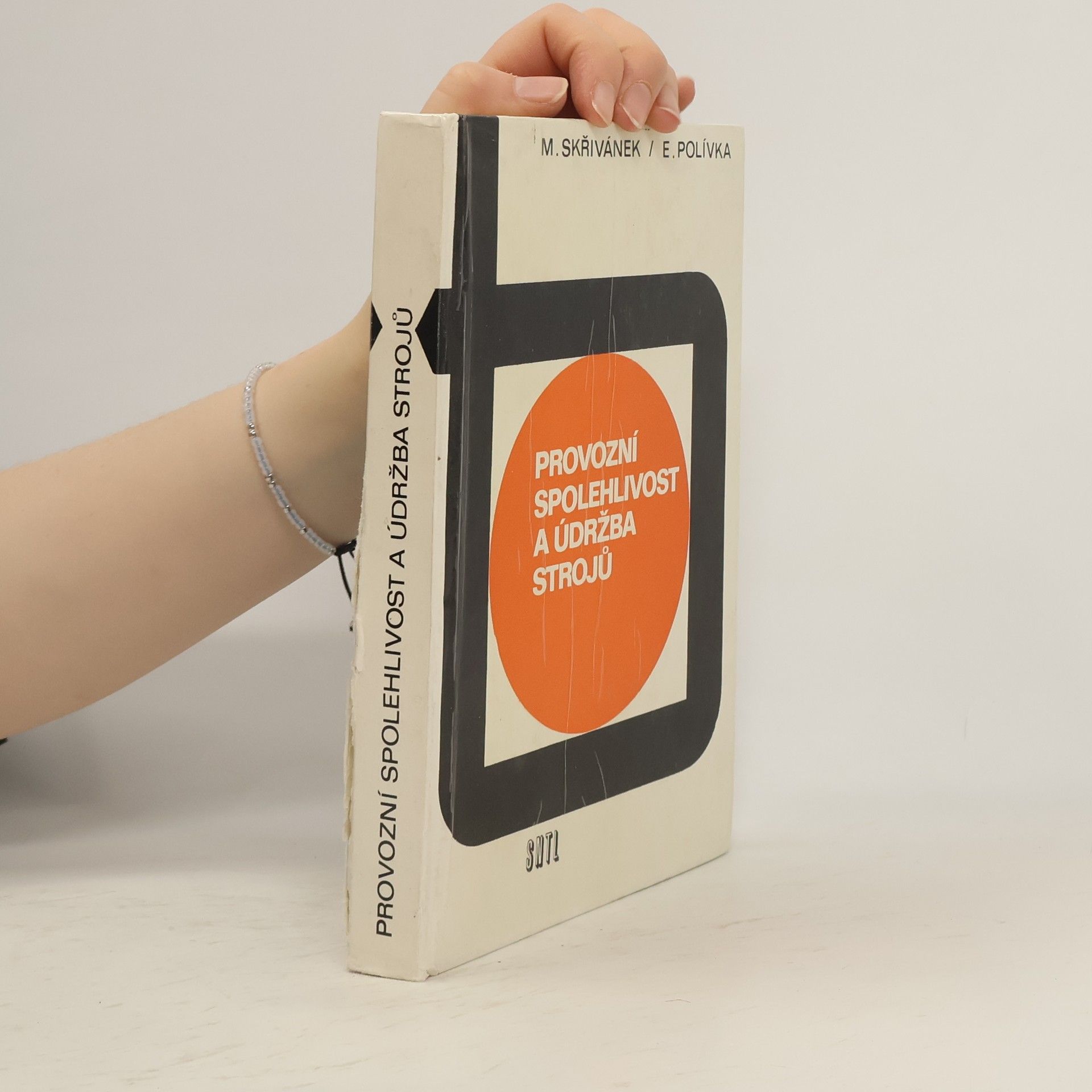 Miroslav Skřivánek Provozní spolehlivost a údržba strojů