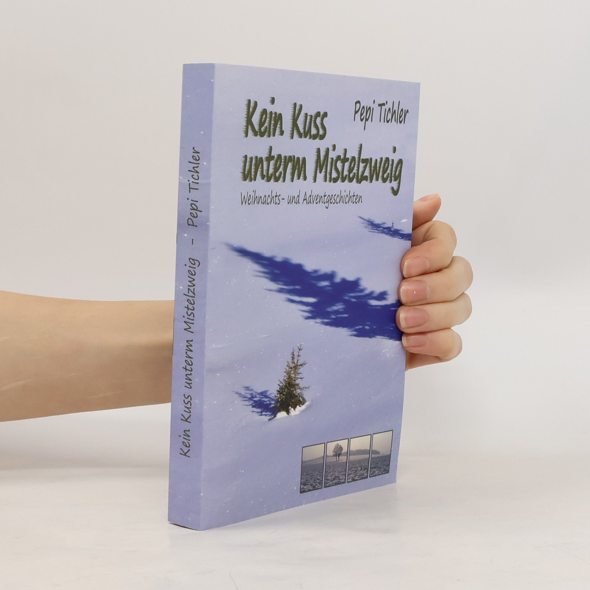 Pepi Tichler Kein Kuss unterm Mistelzweig