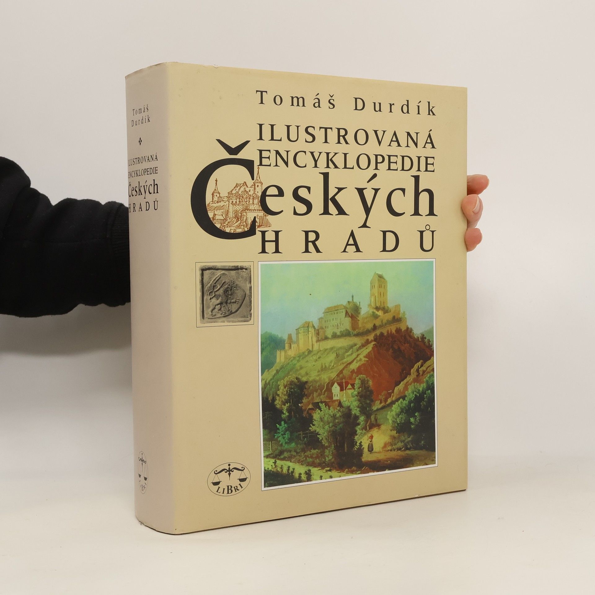 Tomáš Durdík Ilustrovaná encyklopedie českých hradů