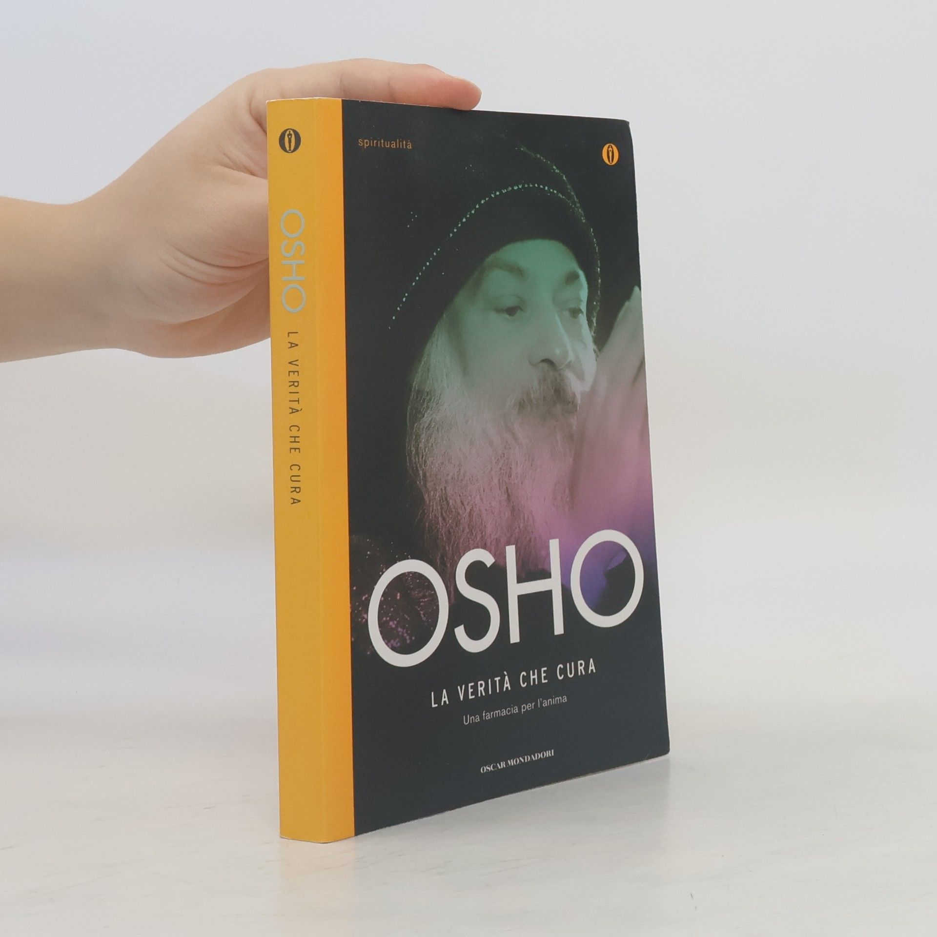 Ošó La verità che cura. Una farmacia per l'anima