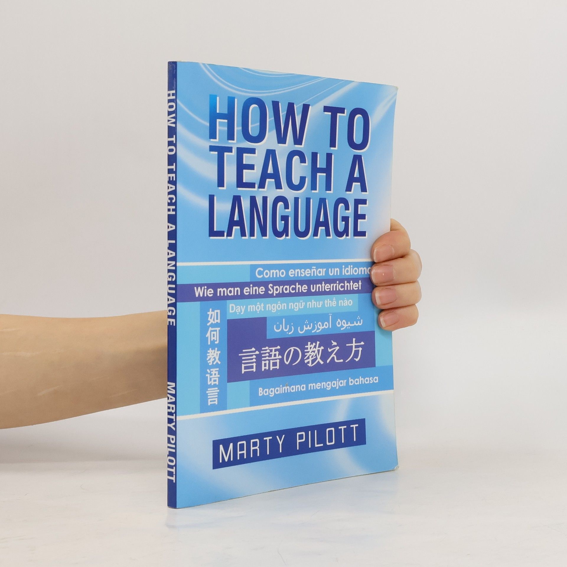 Marty Pilott How to Teach a Language