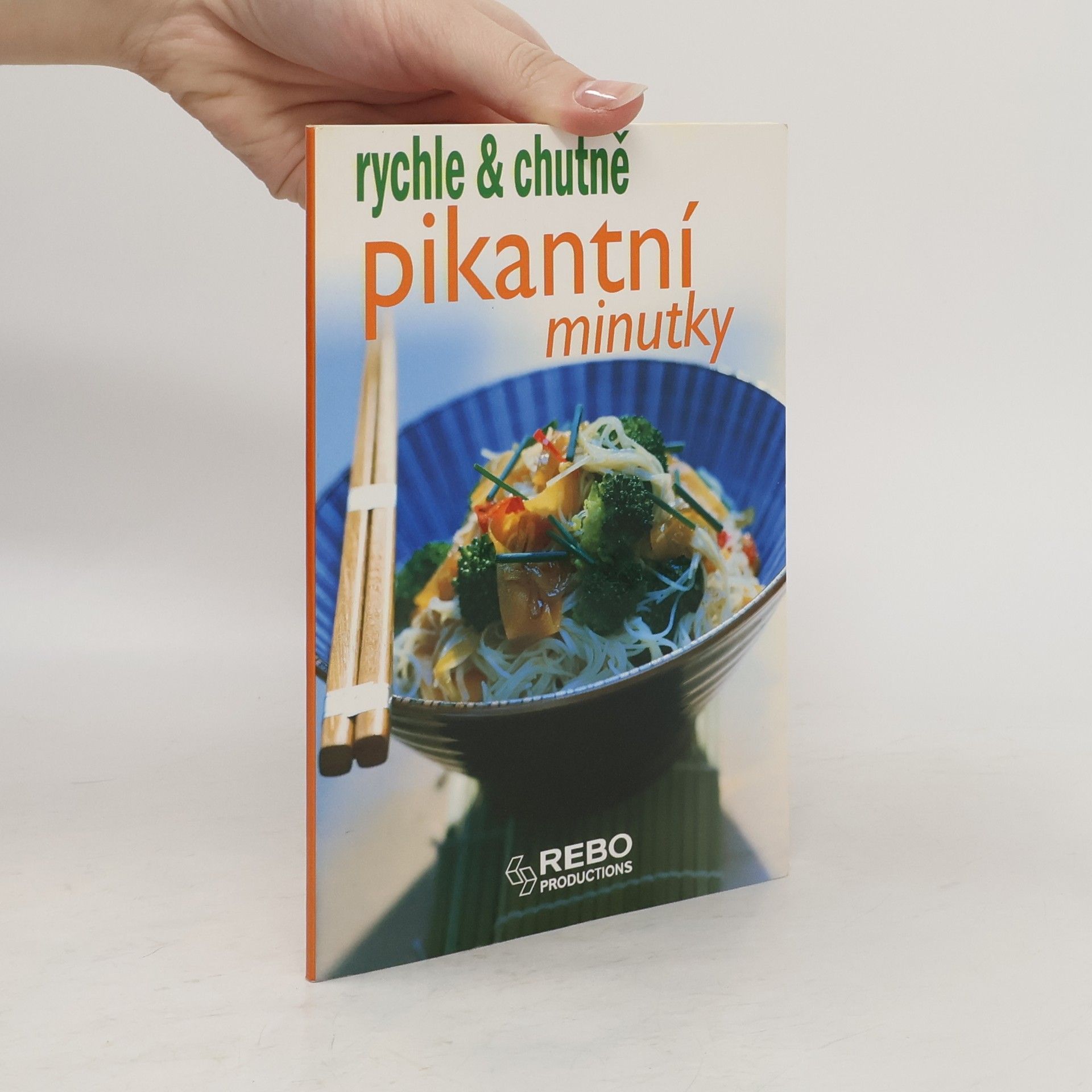 Kolektiv autorů Pikantní minutky - rychle & chutně - 4. vydání