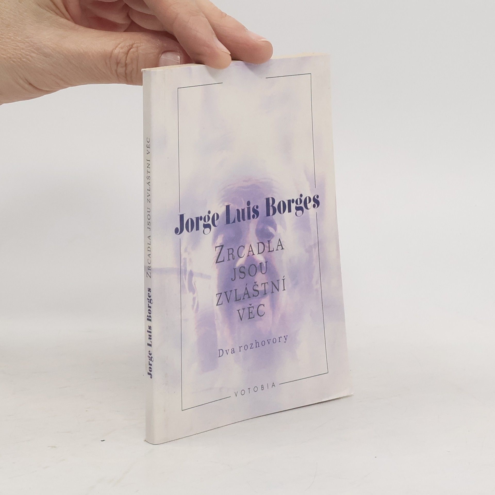 Jorge Luis Borges Zrcadla jsou zvláštní věc