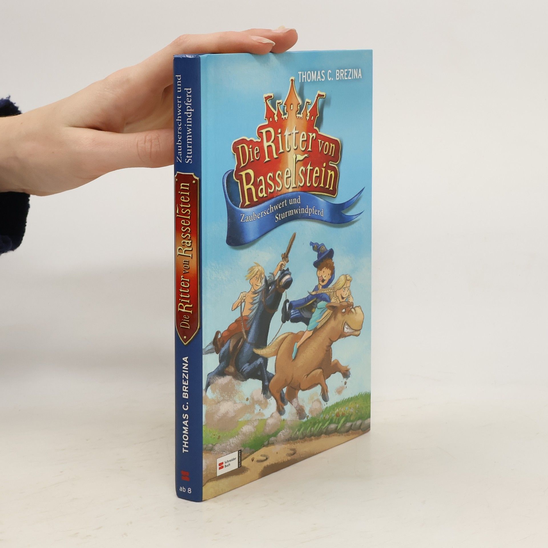 Thomas C. Brezina Die Ritter von Rasselstein. Zauberschwert und Sturmwindpferd