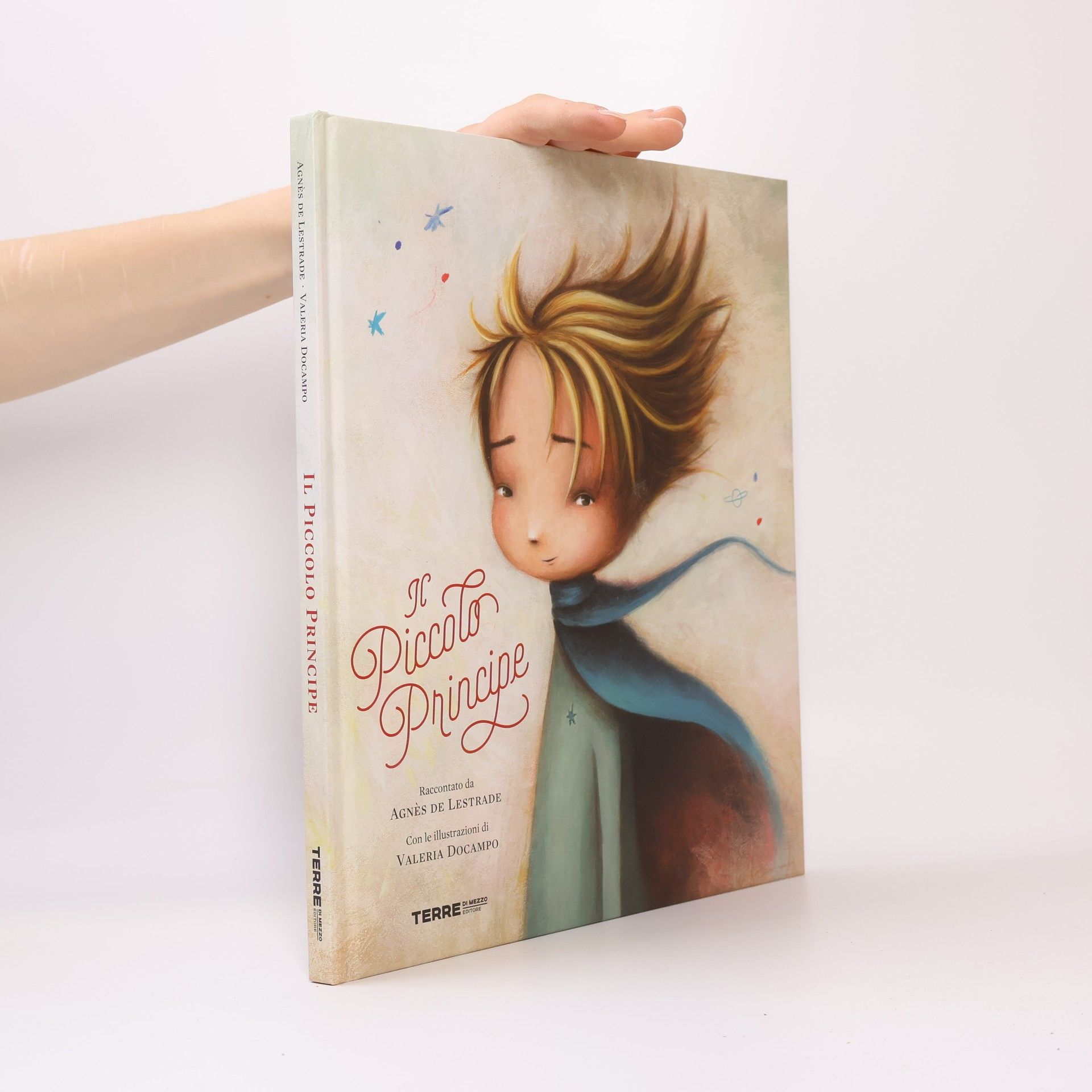 Agne s. de Lestrade Il Piccolo Principe da Antoine de Saint-Exupéry - Ediz. a colori