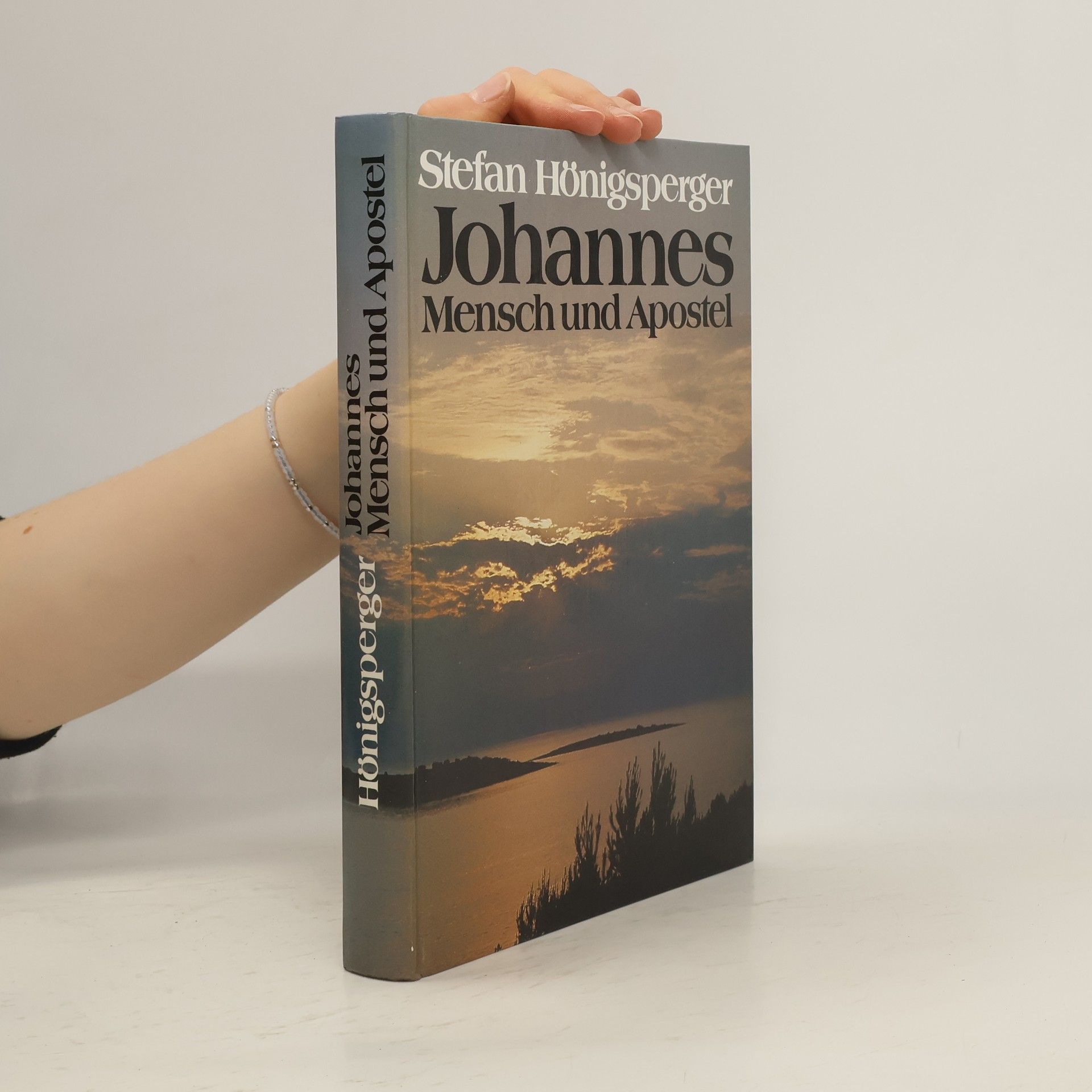 Stefan Hönigsperger Johannes, Mensch und Apostel