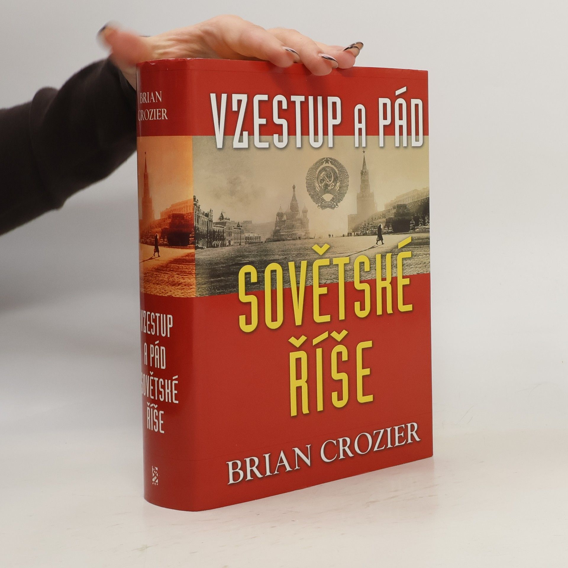 Brian Crozier Vzestup a pád sovětské říše