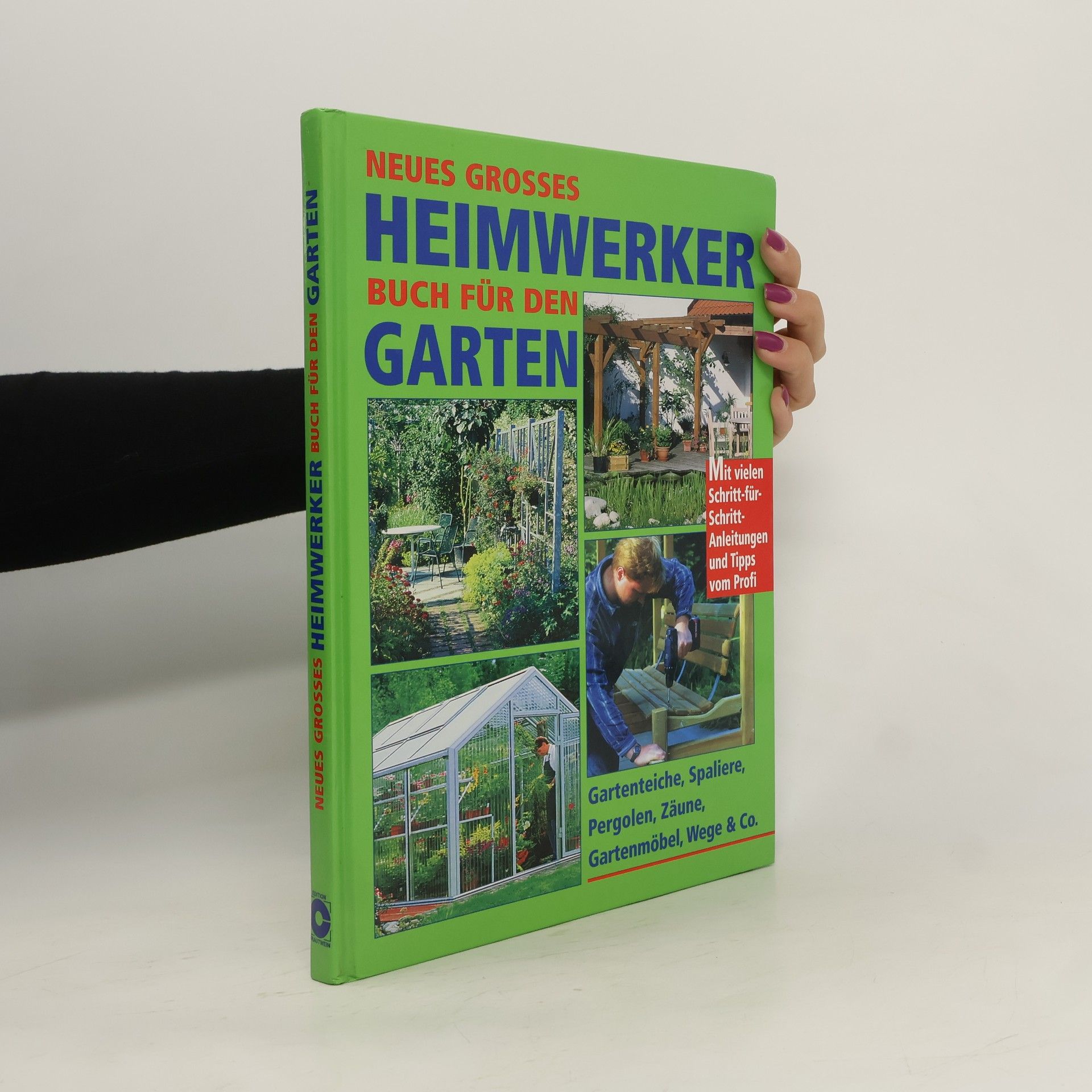 Autorenkollektiv Neues grosses Heimwerker Buch für den Garten