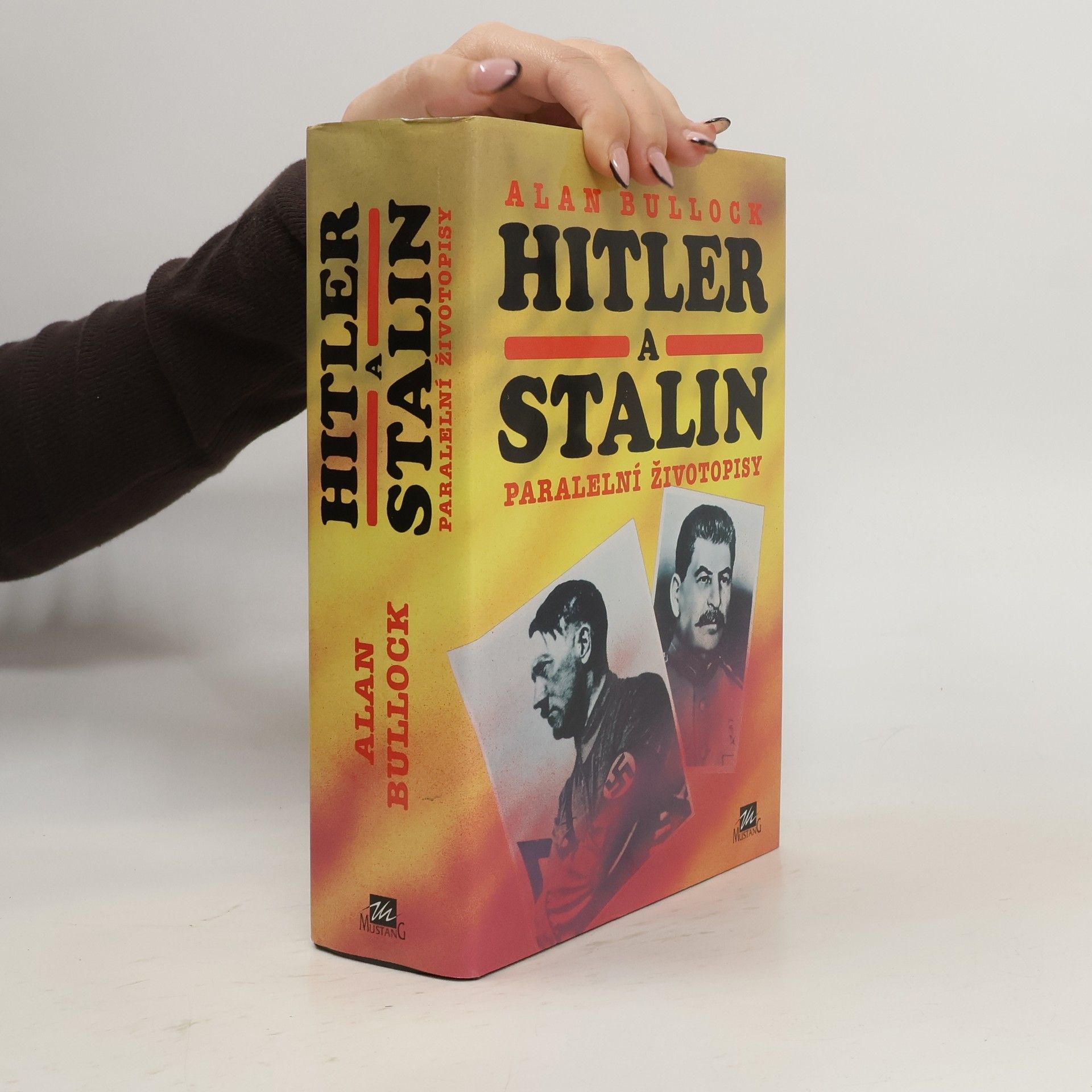 Alan Bullock Hitler a Stalin: Paralelní životopisy