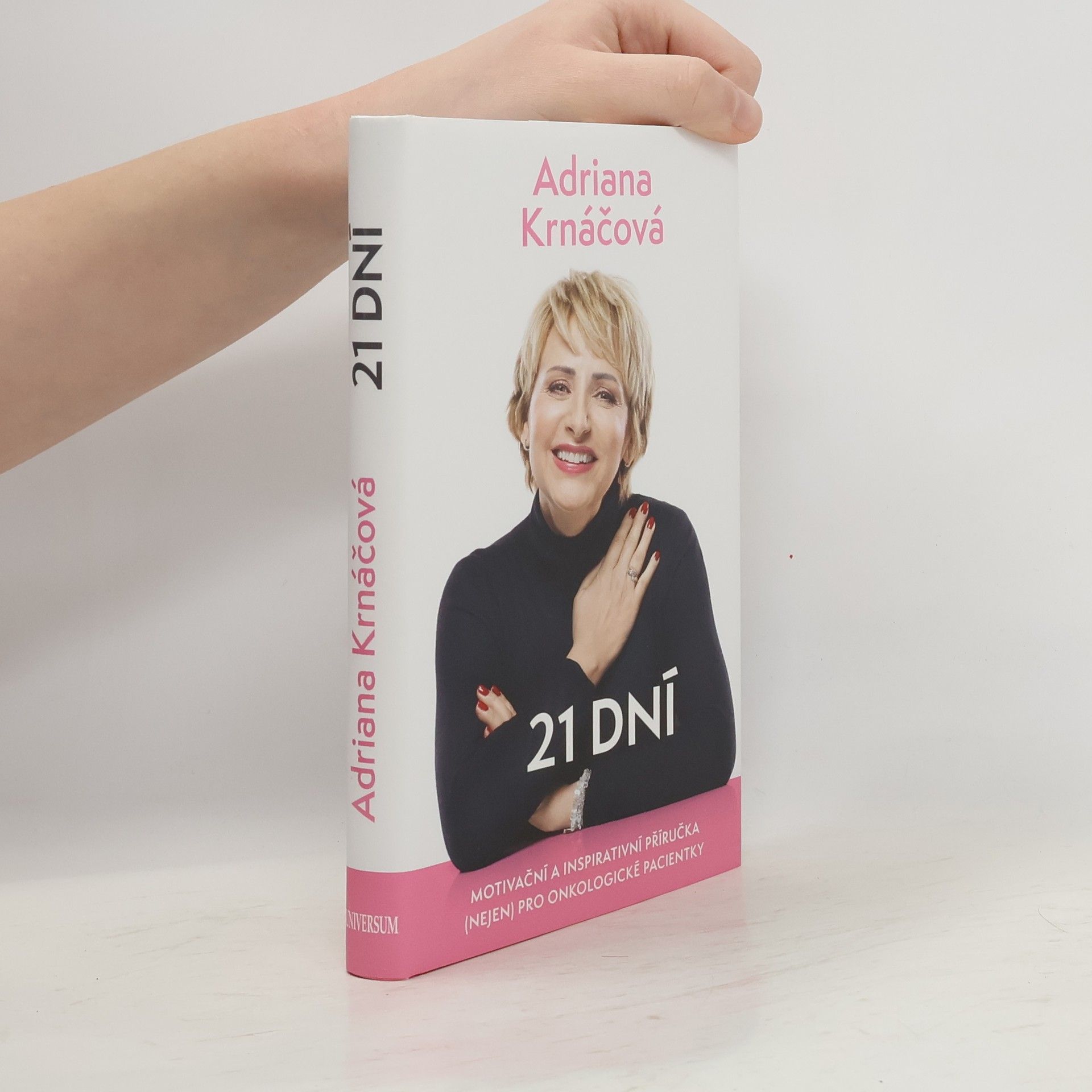 Adriana Krnáčová 21 dní : motivační a inspirativní příručka (nejen) pro onkologické pacientky