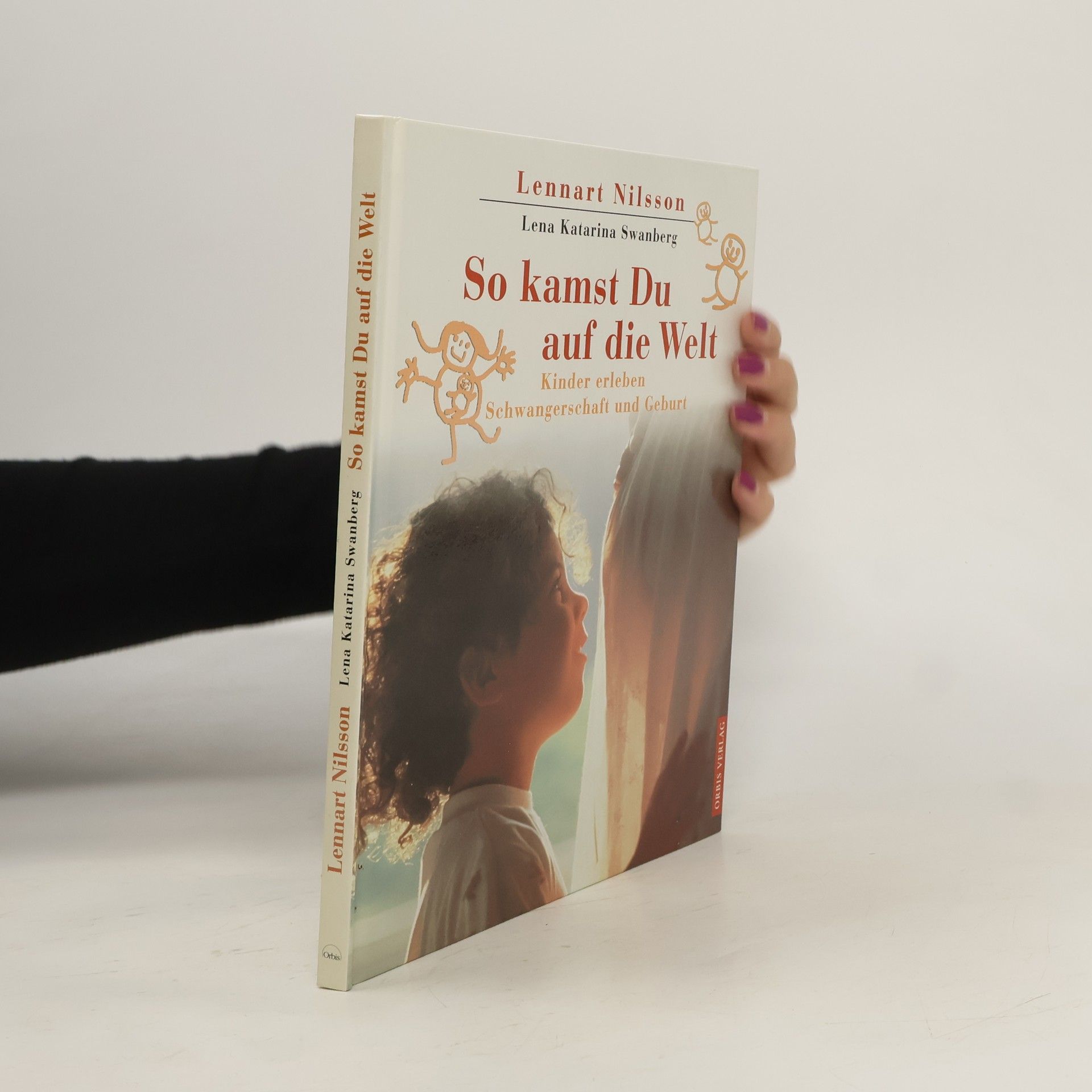 Lennart Nilsson So kamst du auf die Welt