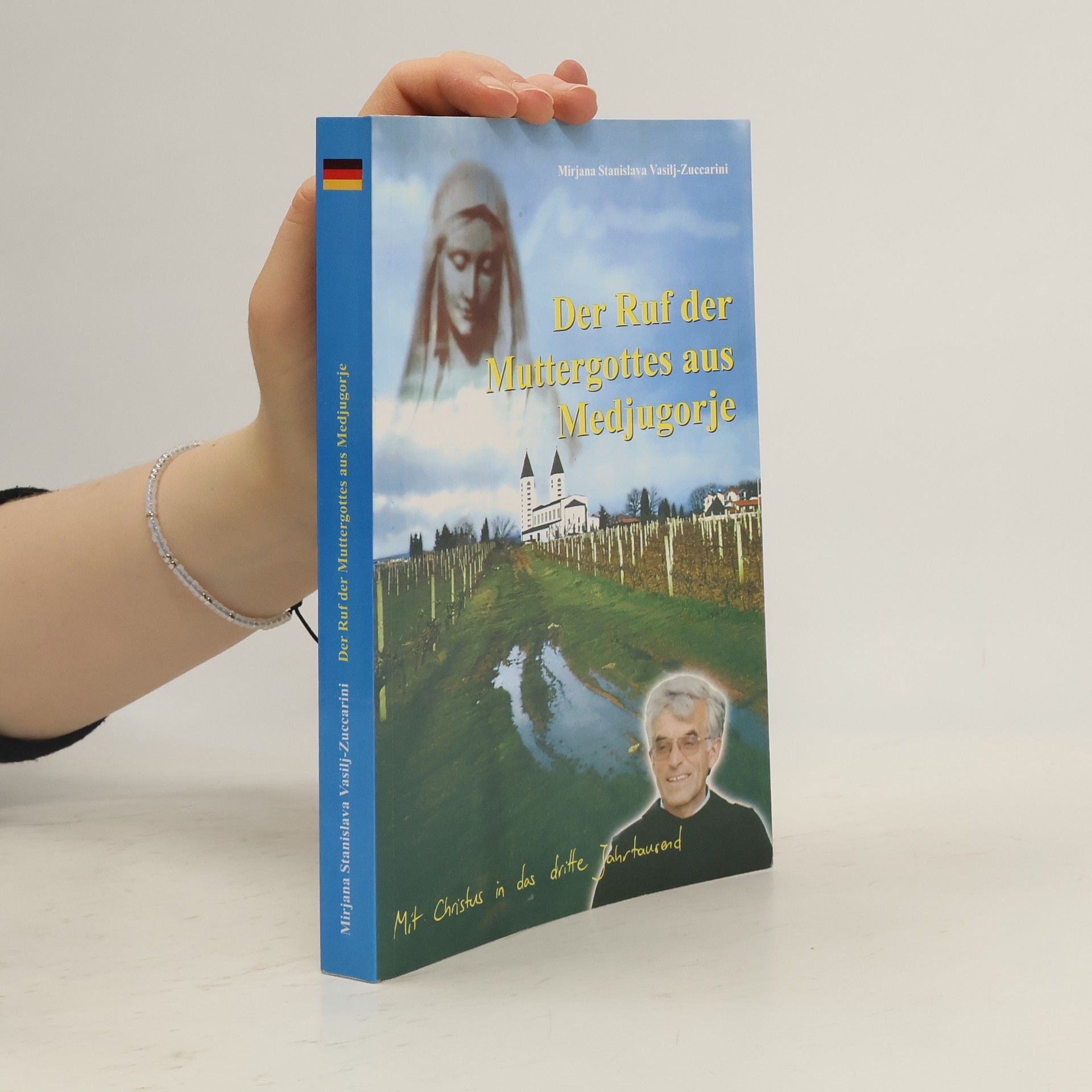 Mirjana Stanislava Vasilj Zuccarini Pozvanie Panny Márie z Medžugoria