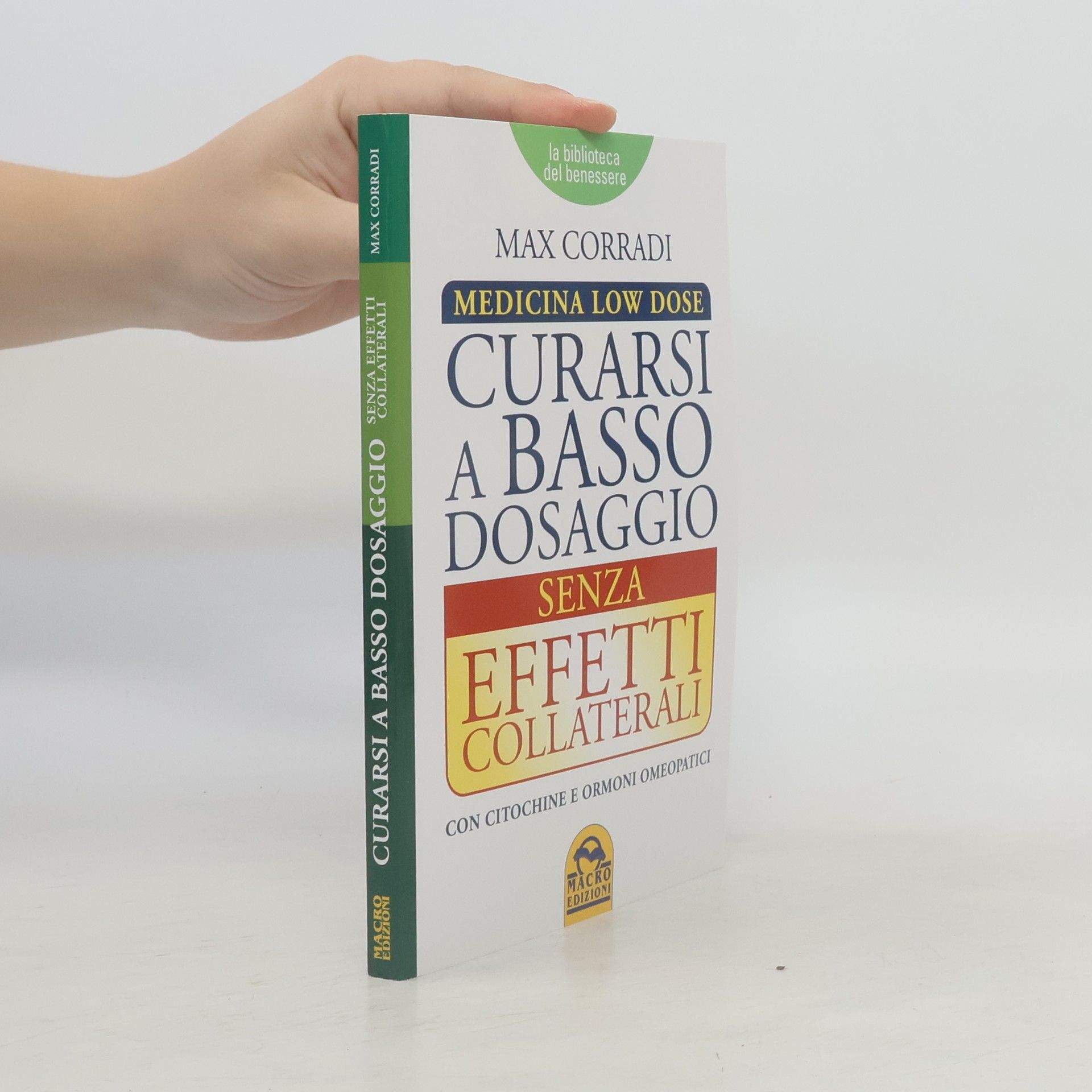 Max Corradi Curarsi a basso dosaggio senza effetti collaterali. Medicina low dose