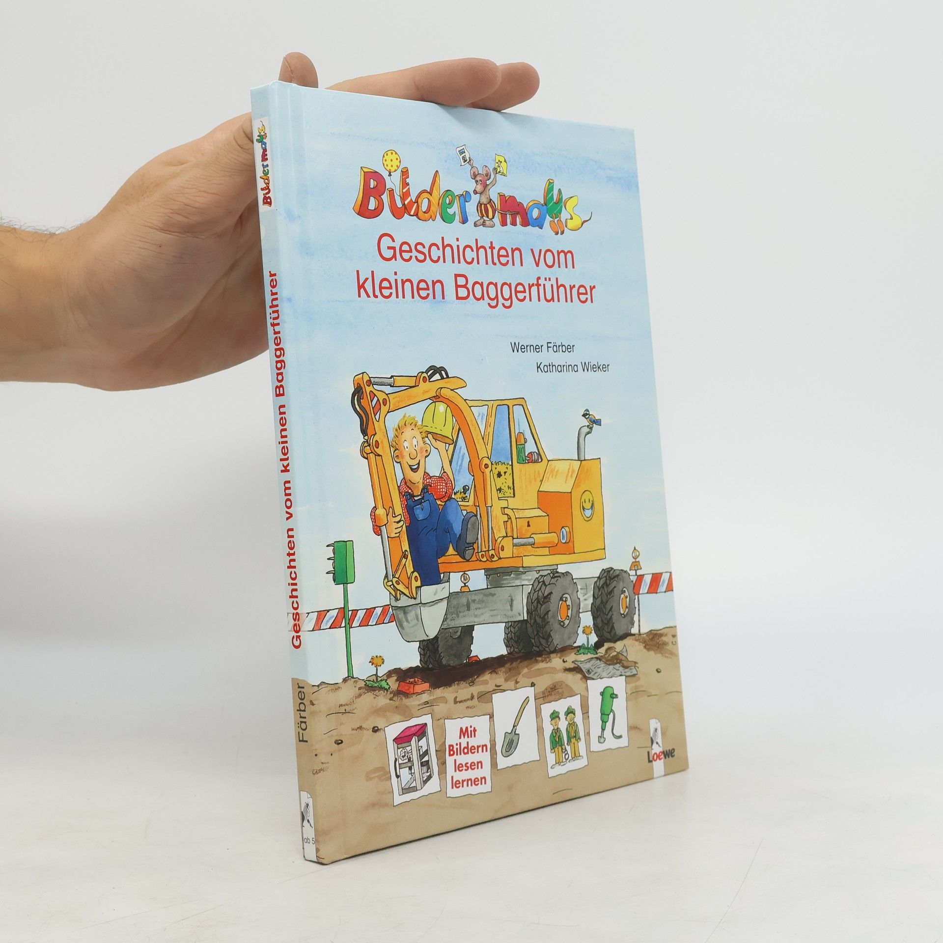 Werner Färber Bildermaus-Geschichten vom kleinen Baggerführer