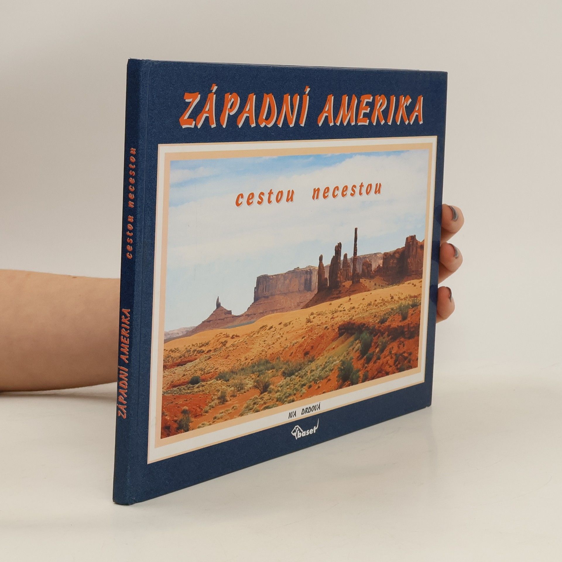 Iva Drdová Západní Amerika cestou necestou